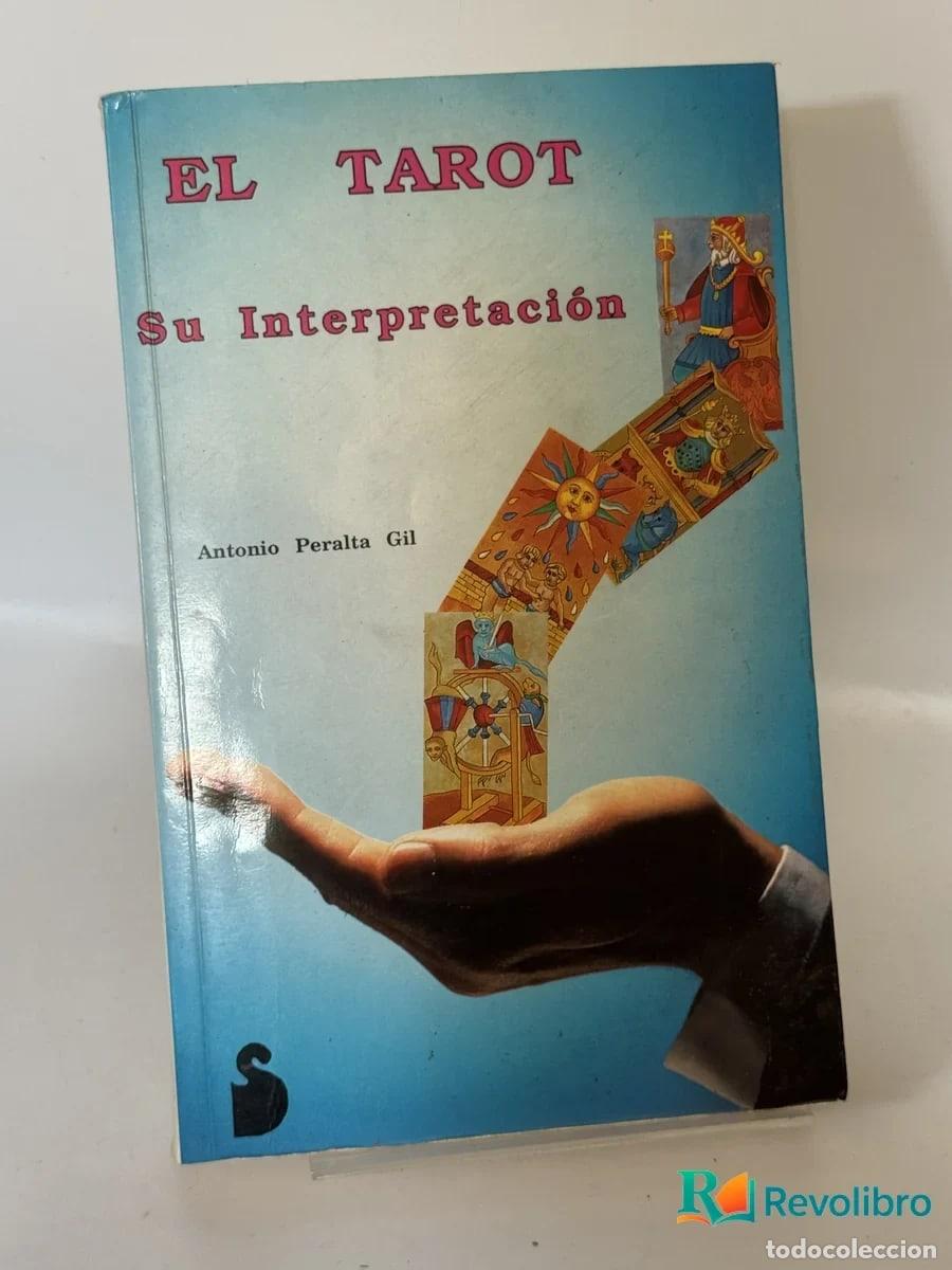 Libros de segunda mano: EL TAROT Su Interpretaci&oacute;n - Antonio Peralta Gil