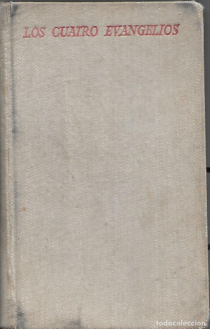 Libros de segunda mano: ANTIGUO LIBRO RELIGIOSO 1959 LOS CUATRO EVANGELIOS