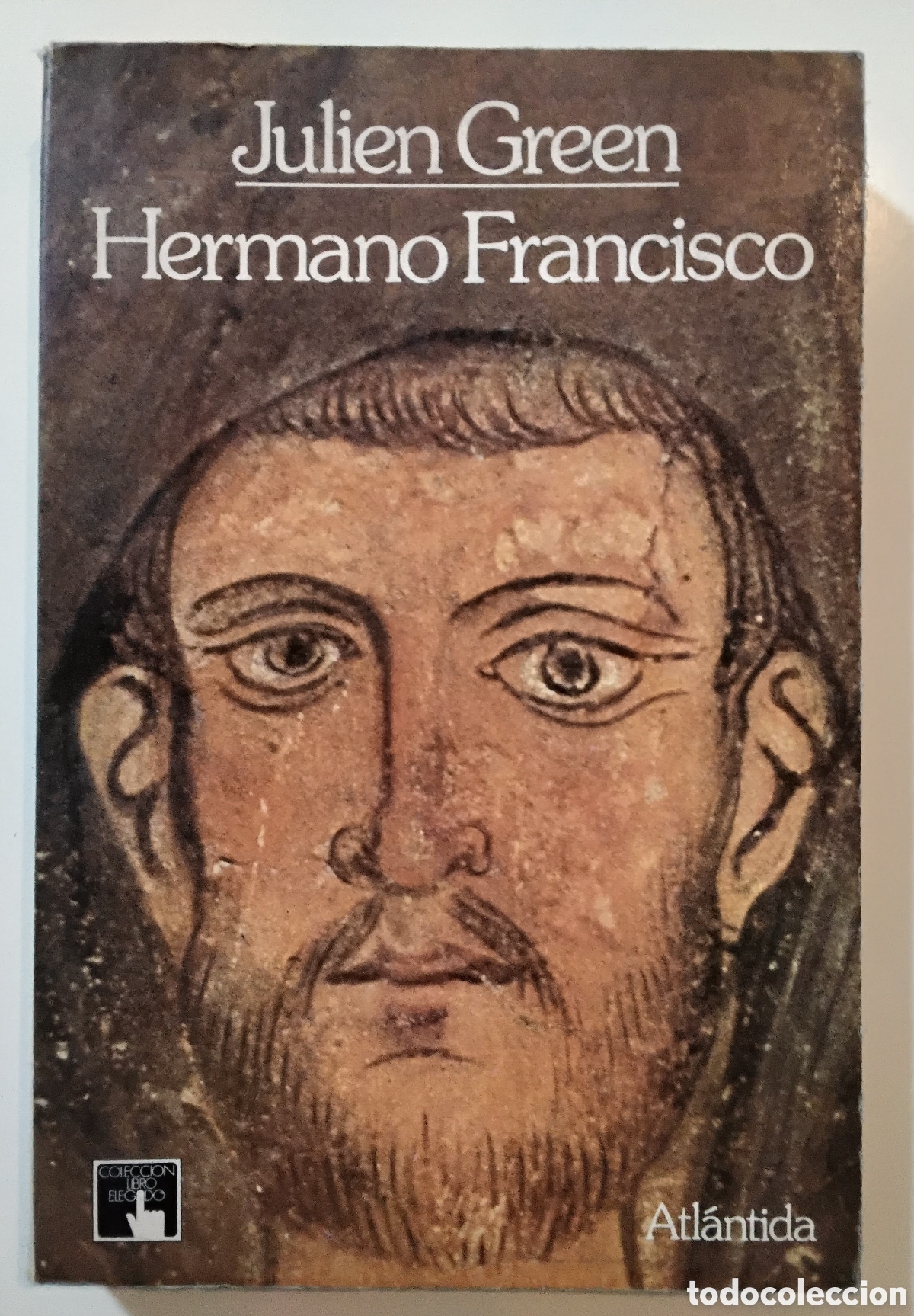 Libros de segunda mano: JULIEN GREEN &ndash; HERMANO FRANCISCO &ndash; EDITORIAL ATL&Aacute;NTIDA &ndash; 1984