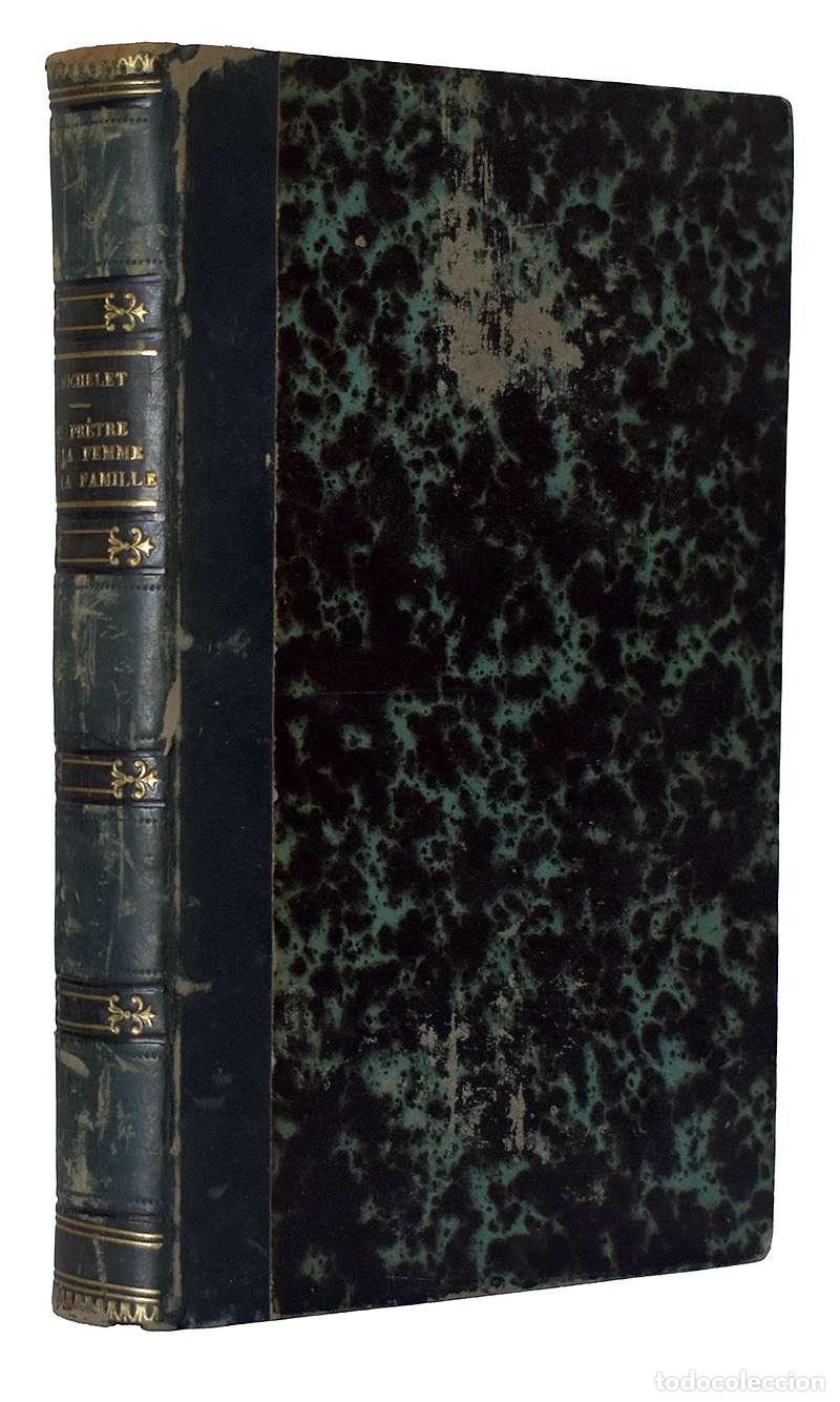 Libros de segunda mano: Du Pr&egrave;tre, de la Femme, de la Famille - J. Michelet