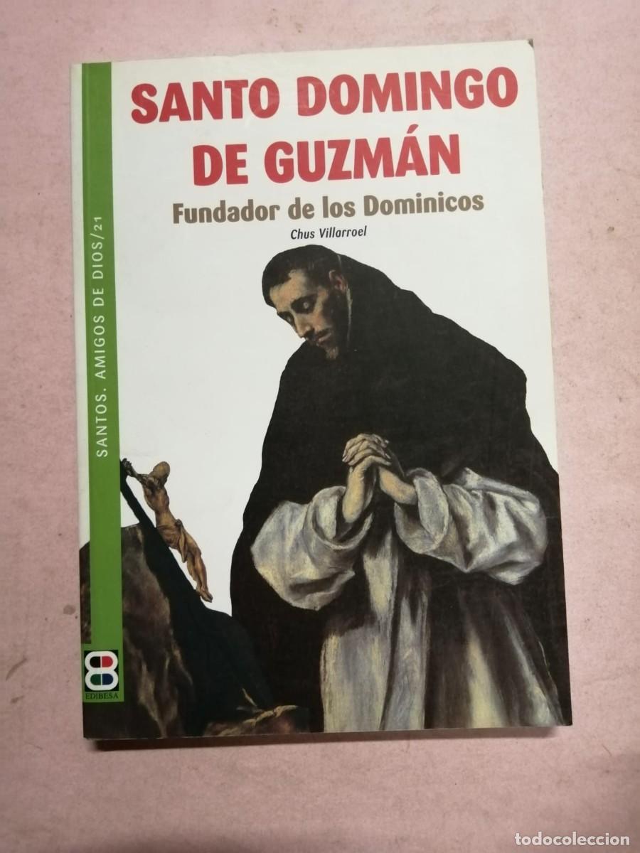 Libros de segunda mano: SANTO DOMINGO DE GUZMAN, FUNDADOR DE LOS DOMINICOS (CHUS VILLARROEL)