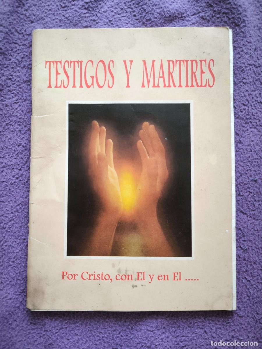 Libros de segunda mano: Testigos Y M&aacute;rtires | Por Cristo, Con &Eacute;l Y En &Eacute;l | Libro Cat&oacute;lico De Formaci&oacute;n Cristiana