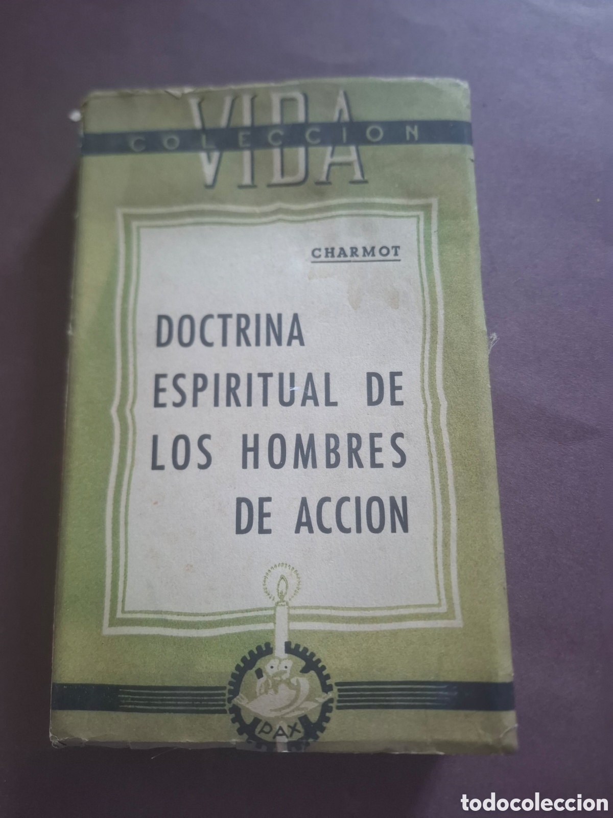 Libros de segunda mano: Doctrina espiritual de los hombres de acci&oacute;n - Charmot - 1943