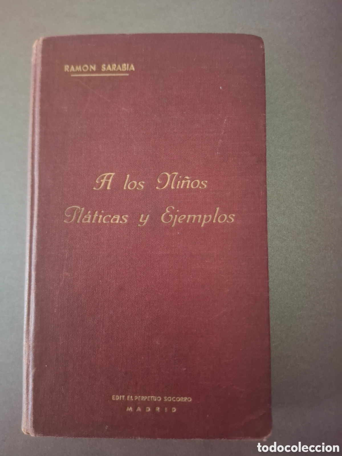 Libros de segunda mano: A los ni&ntilde;os . Pl&aacute;ticas y ejemplos. - Ram&oacute;n Sarabia -