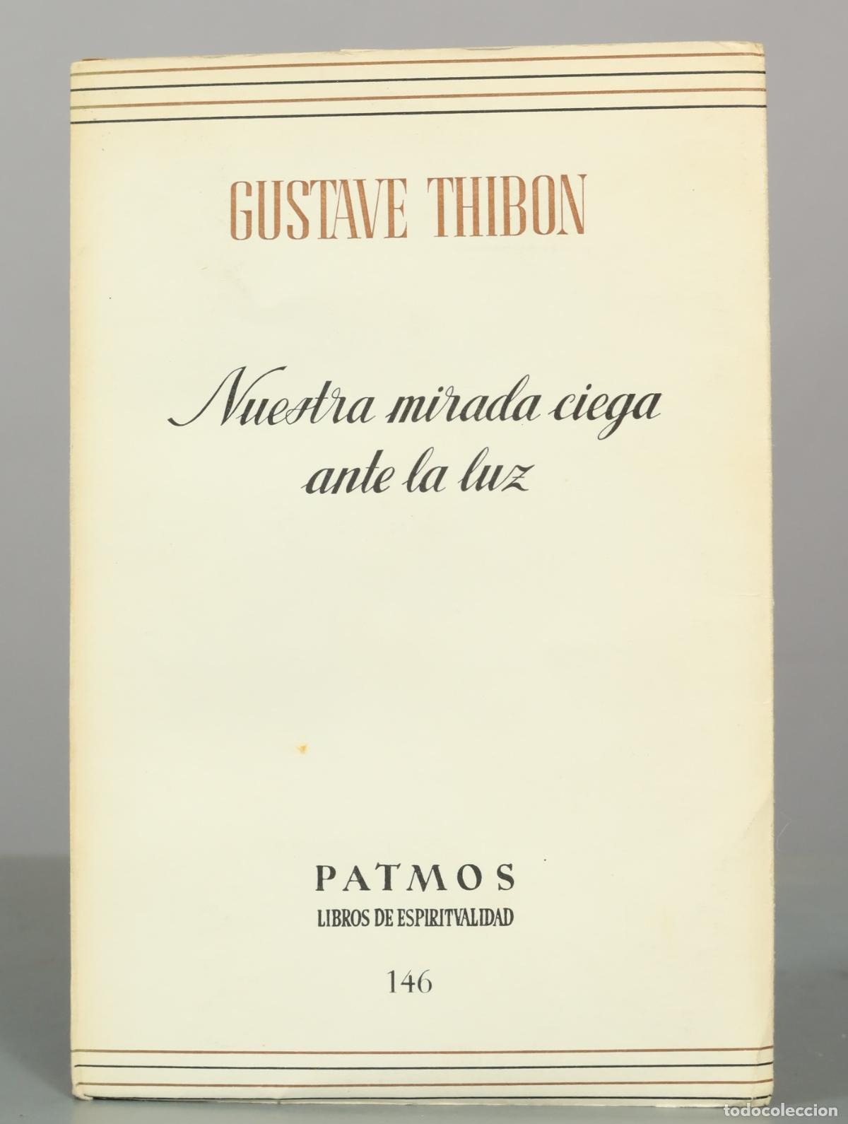 Libros de segunda mano: Nuestra mirada ciega ante la luz - Gustave Thibon - Editorial Rialp