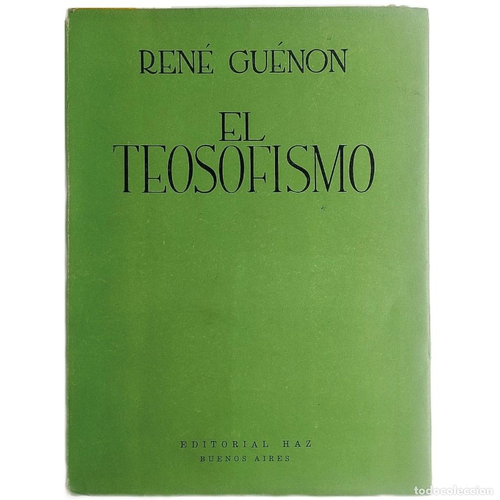 Libros de segunda mano: EL TEOSOFISMO. Historia de una seudorreligi&oacute;n. Gu&eacute;non, Ren&eacute;