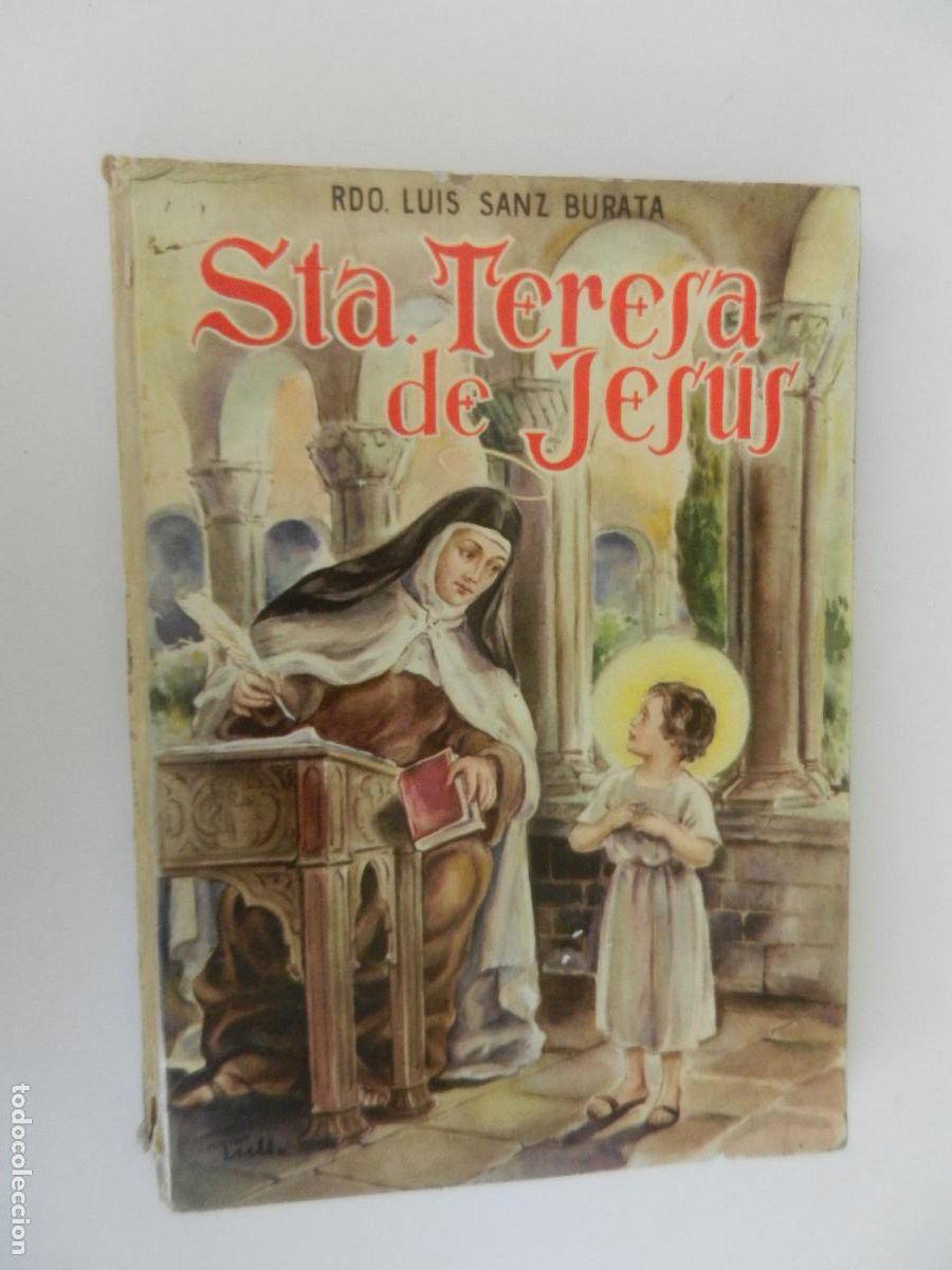Libros de segunda mano: SANTA TERESA DE JESUS - RDO . LUIS SANZ BURATA - EDITORIAL VILLAMALA 1958