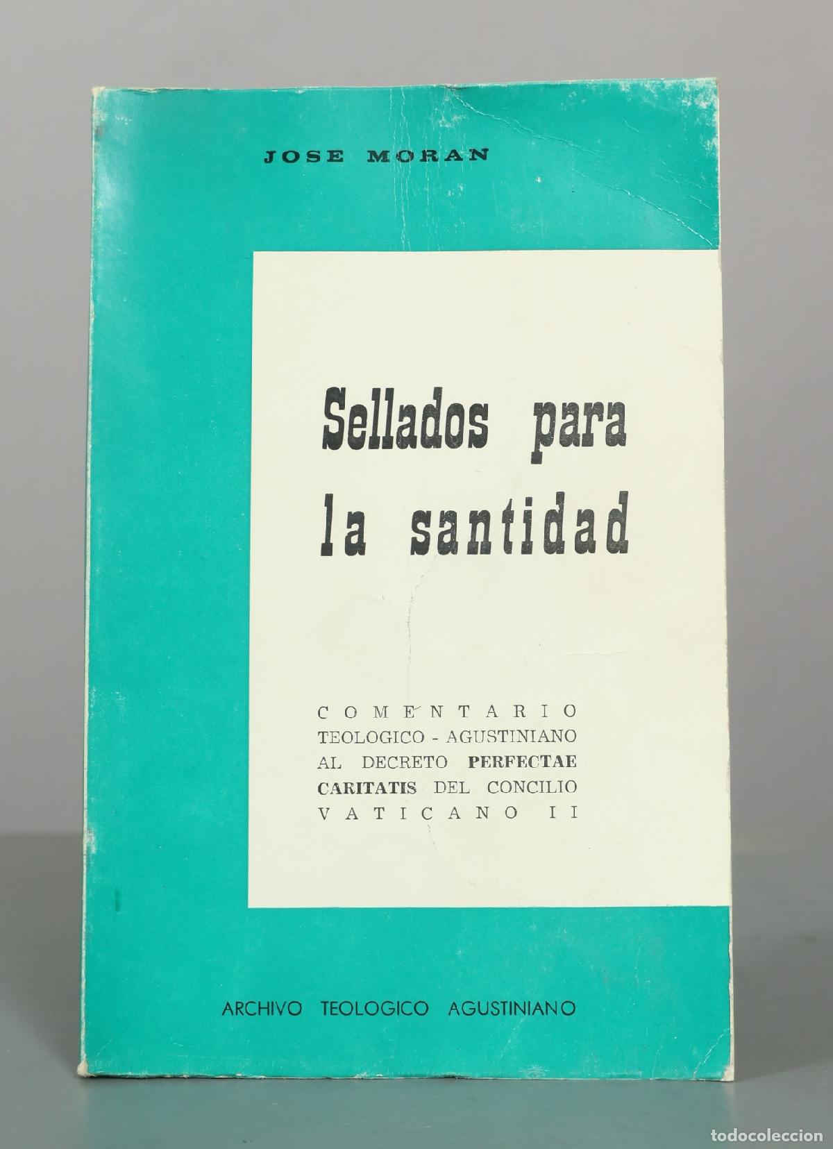 Libros de segunda mano: Sellados para la santidad - Jos&eacute; Mor&aacute;n - Archivo Teol&oacute;gico Agustiniano