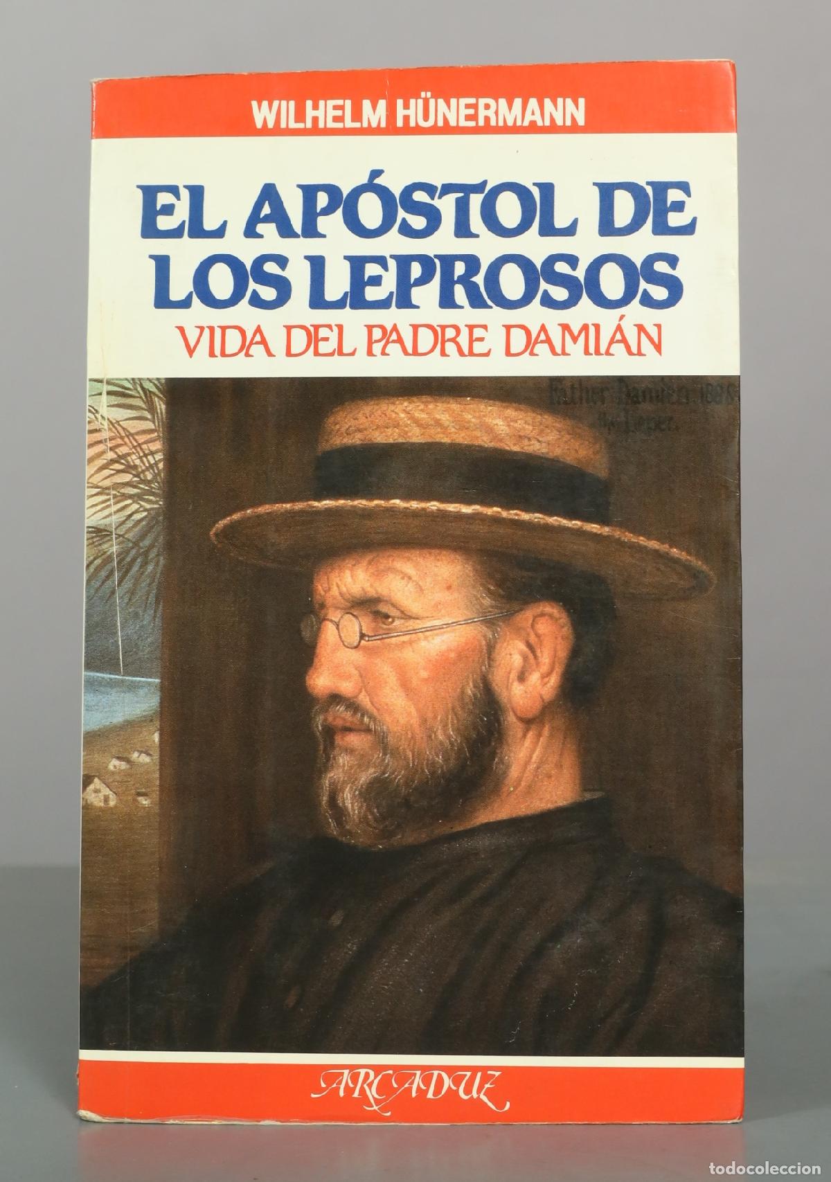 Libros de segunda mano: El ap&oacute;stol de los leprosos. Vida del padre Dami&aacute;n - Wilhelm H&uuml;nermann - Ediciones Palabra
