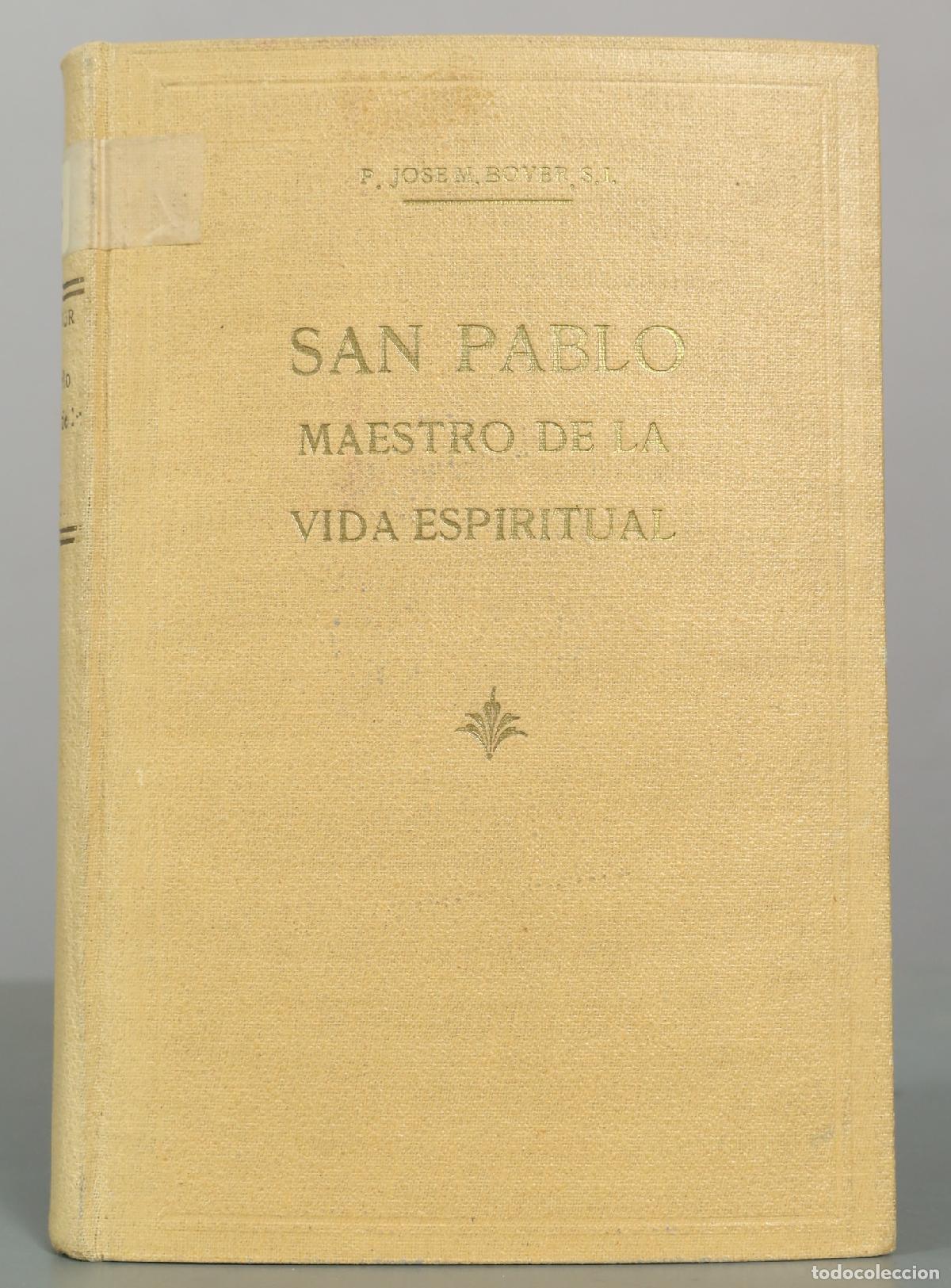 Libros de segunda mano: San Pablo, Maestro de la Vida Espiritual o La Asc&eacute;tica de San Pablo - P. Jos&eacute; M. Bover - Editorial