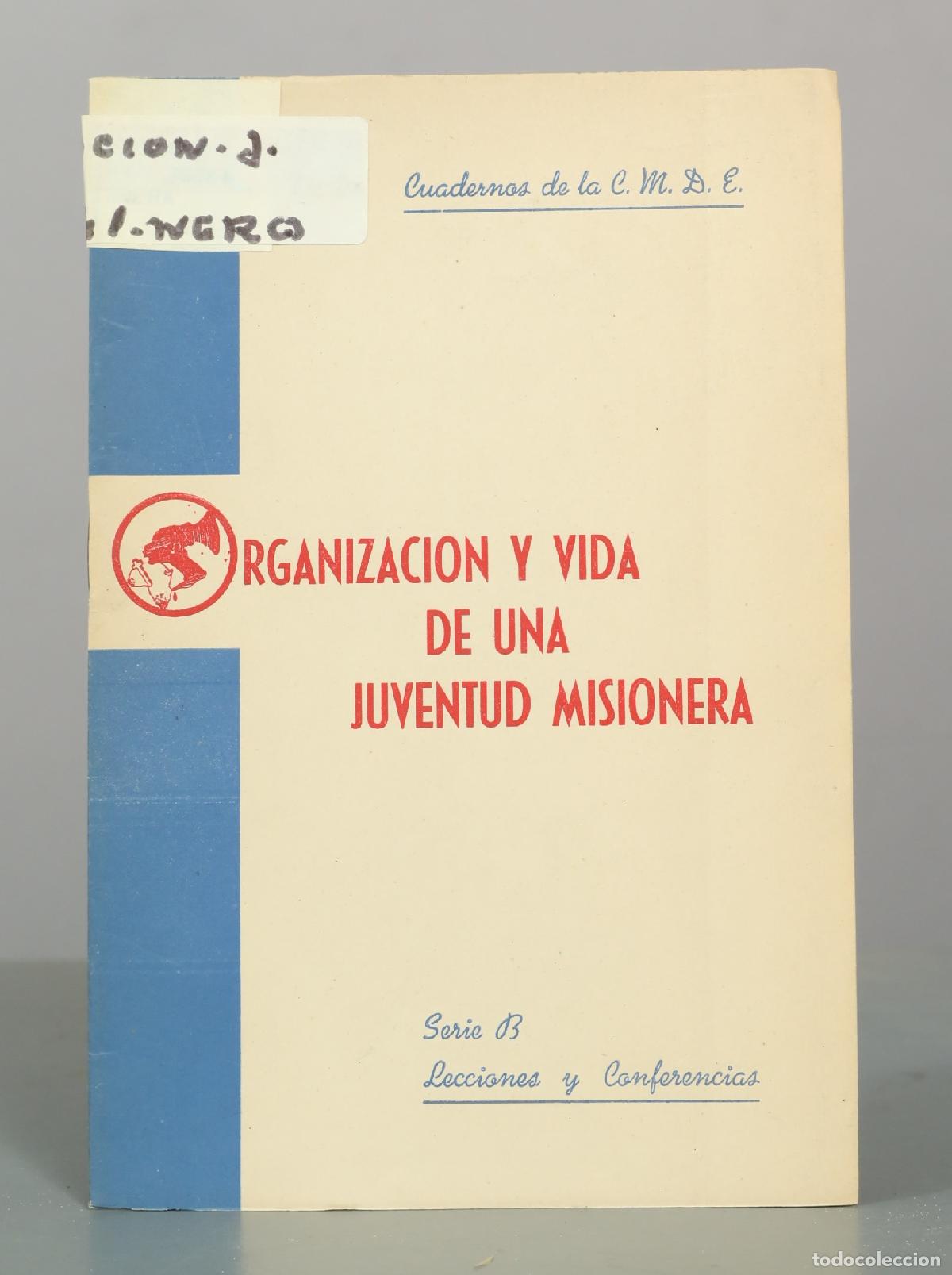 Libros de segunda mano: Organizaci&oacute;n y vida de una juventud misionera