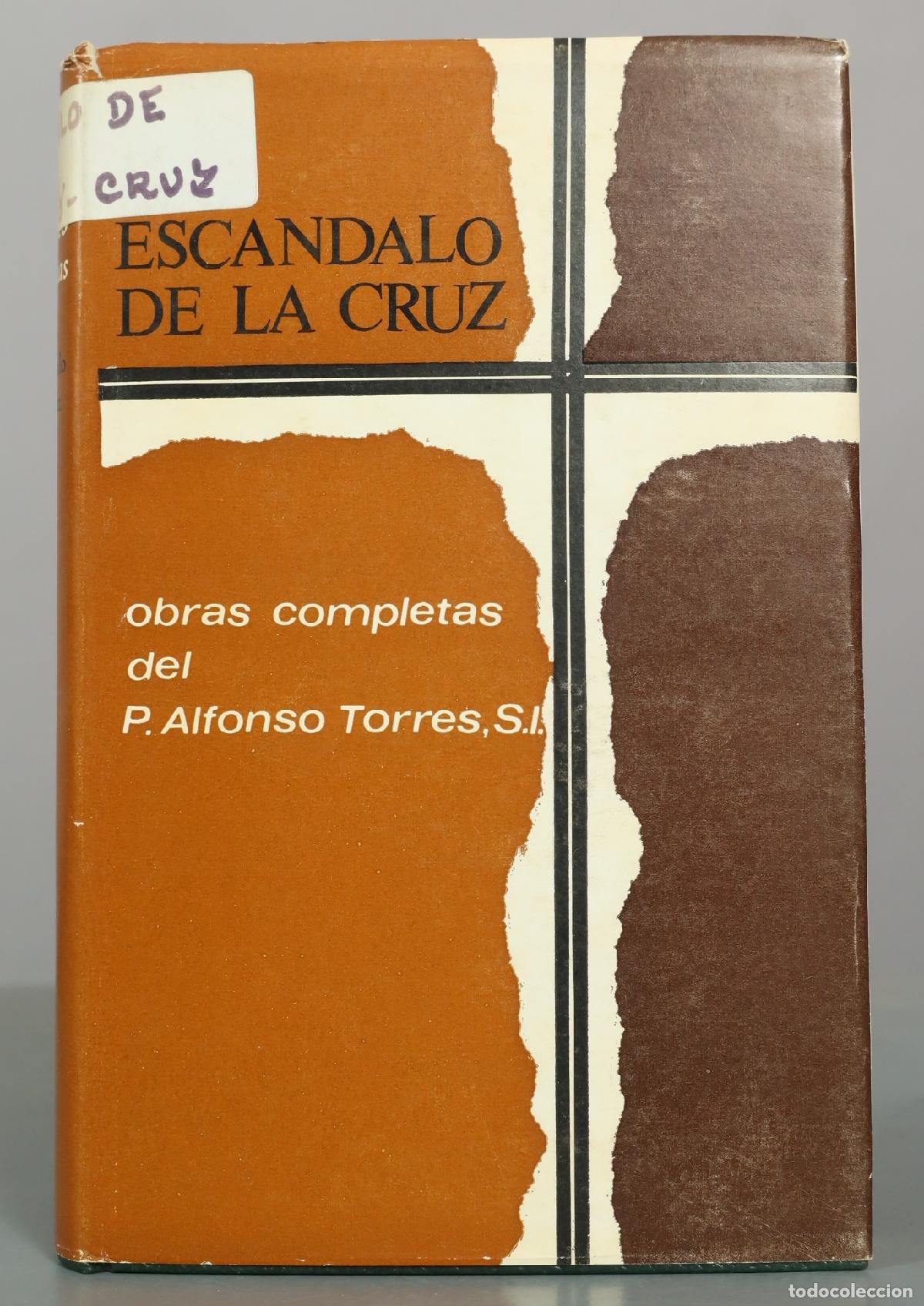 Libros de segunda mano: obras completas del P. Alfonso Torres, S.J. ESCANDALO DE LA CRUZ
