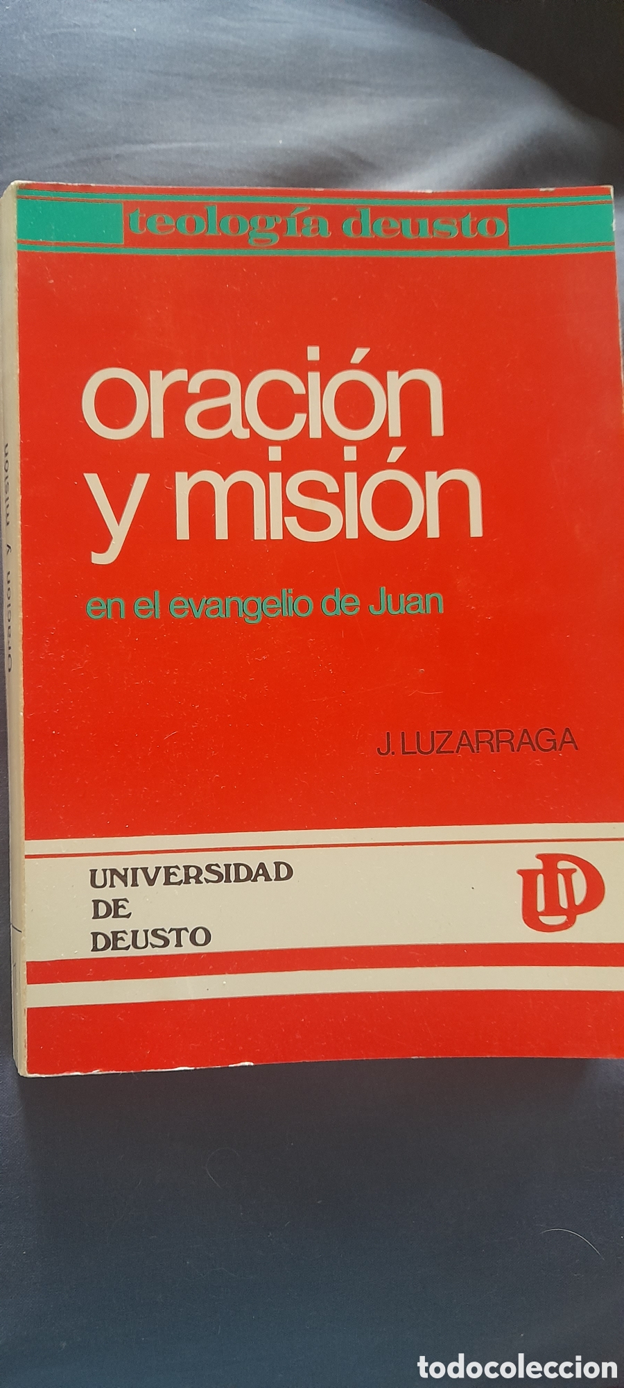 Libros de segunda mano: Oraci&oacute;n y misi&oacute;n en el evangelio de Juan. J. Luzarraga