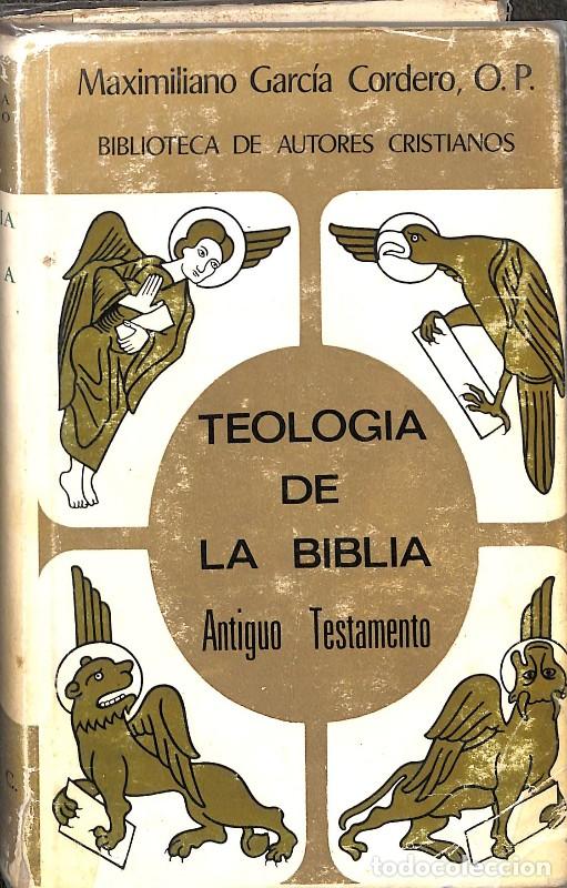 Libros de segunda mano: Teolog&iacute;a de la Biblia: Antiguo Testamento - Maximiliano Garc&iacute;a Cordero - BAC - 1970, 1&ordf; ed. - Vol: 3