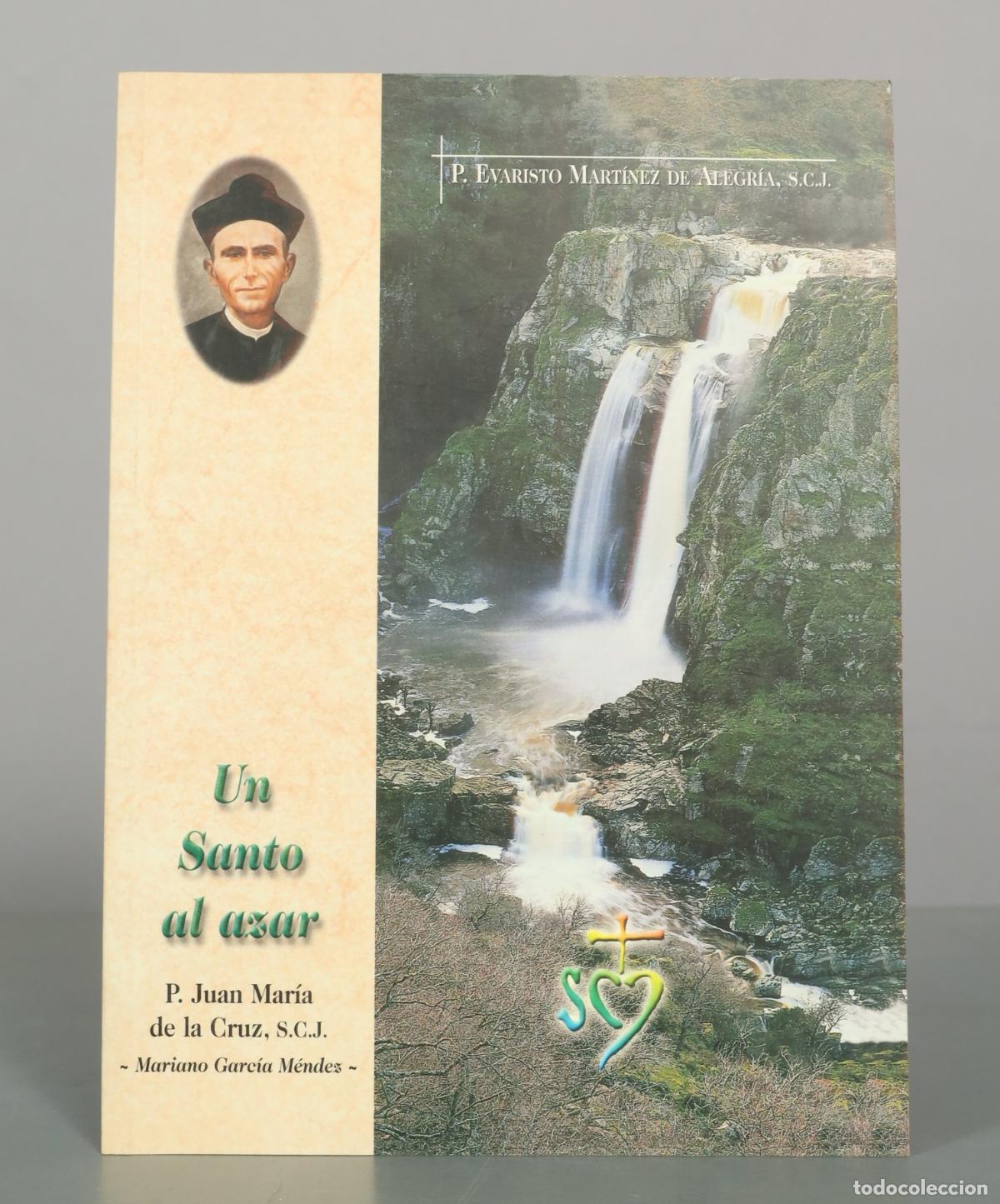 Libros de segunda mano: Un Santo al azar - P. Juan Mar&iacute;a de la Cruz, Mariano Garc&iacute;a M&eacute;ndez