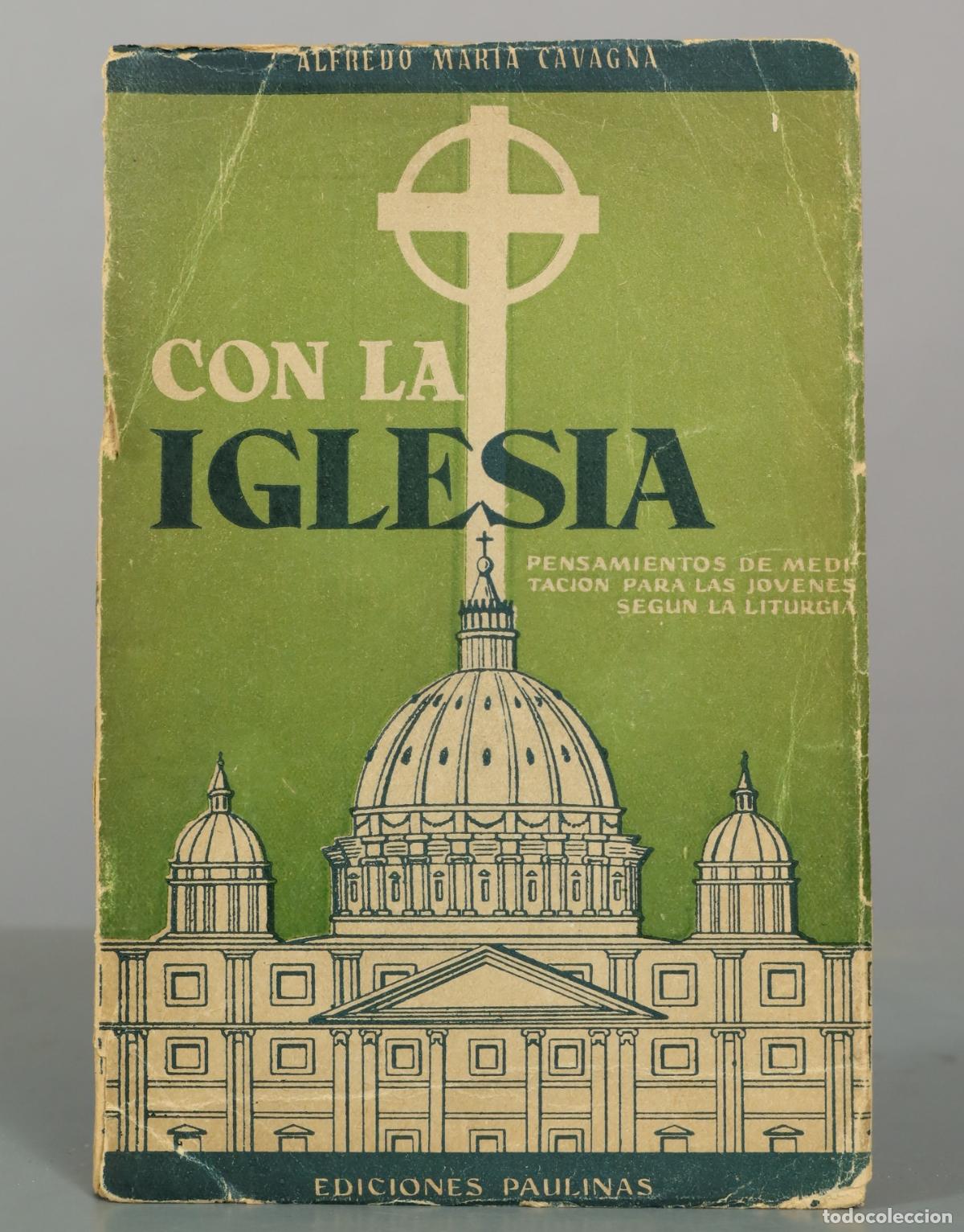 Libros de segunda mano: CON LA IGLESIA ALFREDO MARIA CAVAGN