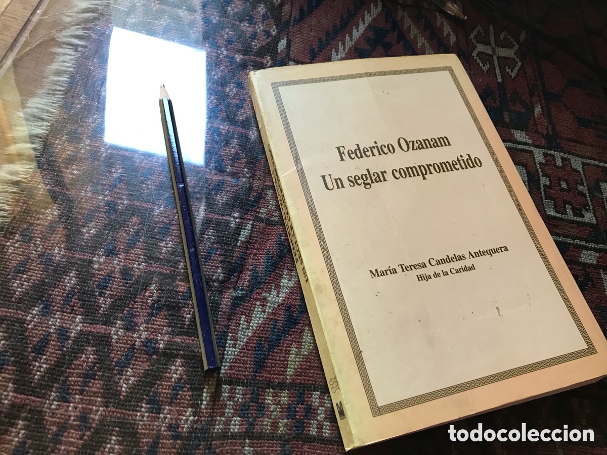 Libros de segunda mano: Federico Ozanam. Un seglar comprometido. Mar&iacute;a Teresa Candelas Antequera