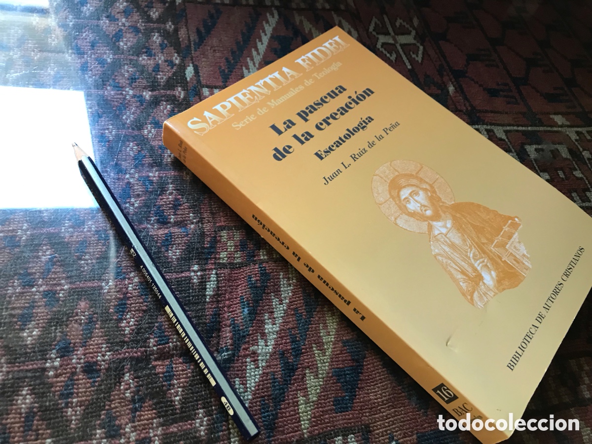 Libros de segunda mano: La Pascua de la creaci&oacute;n. Escatolog&iacute;a. Juan L. Ruiz de la Pe&ntilde;a. Sapientia Fidei n&ordm; 16. BAC