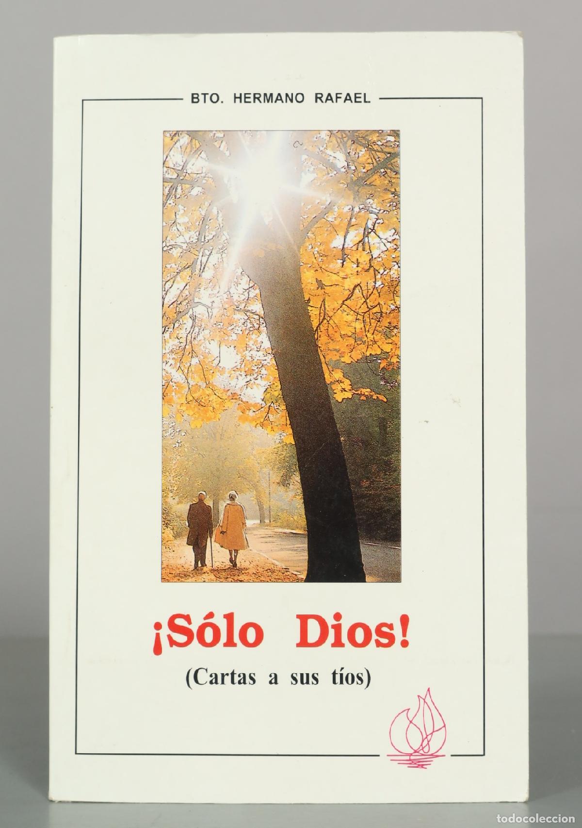 Libros de segunda mano: &iexcl;S&oacute;lo Dios! (Cartas a sus t&iacute;os) - Hermano Rafael Arn&aacute;iz - Editorial Monte Carmelo