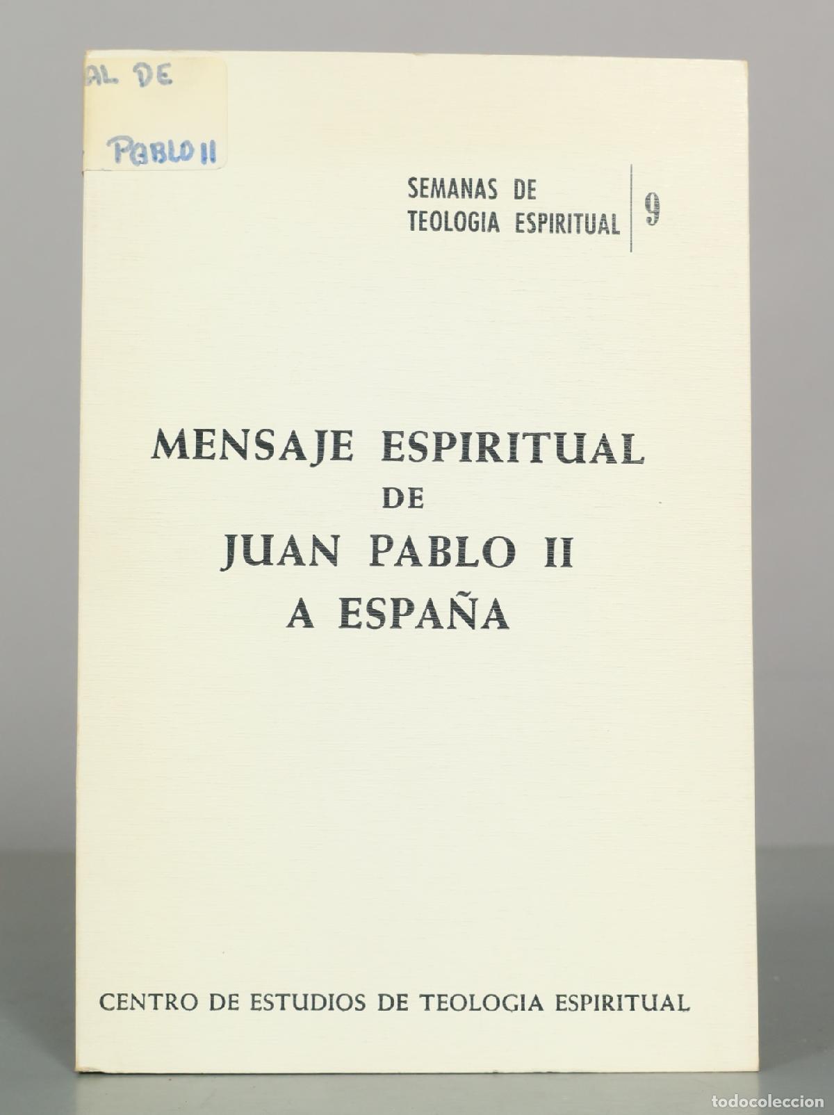 Libros de segunda mano: Mensaje espiritual de Juan Pablo II a Espa&ntilde;a - Centro de Estudios de Teolog&iacute;a Espiritual