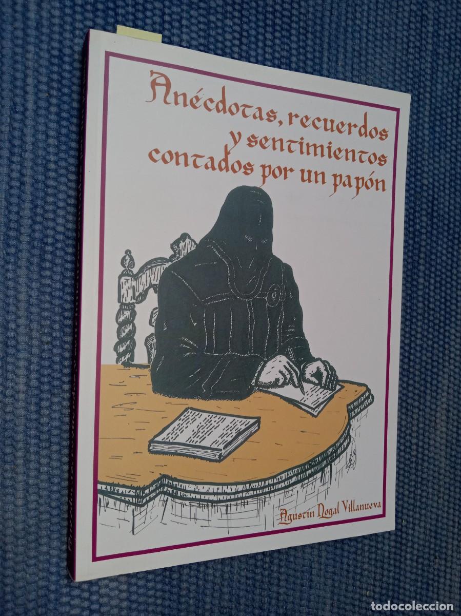 Libros de segunda mano: An&eacute;cdotas, recuerdos y sentimientos contados por un pap&oacute;n - Semana Santa - Le&oacute;n