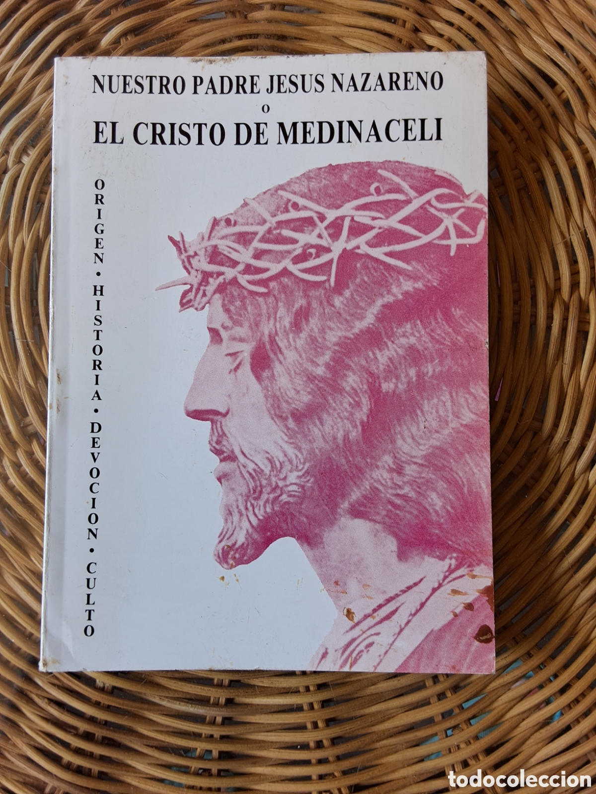 Libros de segunda mano: P.Buenaventura de Carrocera(Capuchino):&rdquo;El Cristo de Medinacelli&rdquo;.