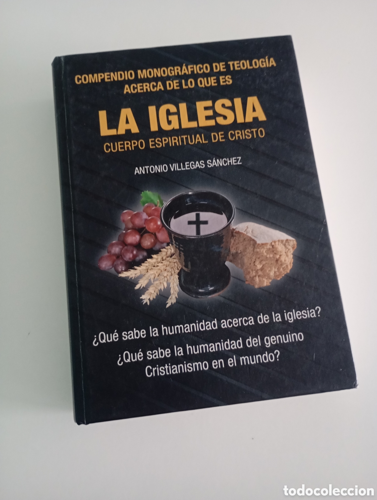 Libros de segunda mano: Compendio monogr&aacute;fico teolog&iacute;a acerca La Iglesia Cuerpo Espiritual Cristo Antonio Villegas S&aacute;nchez