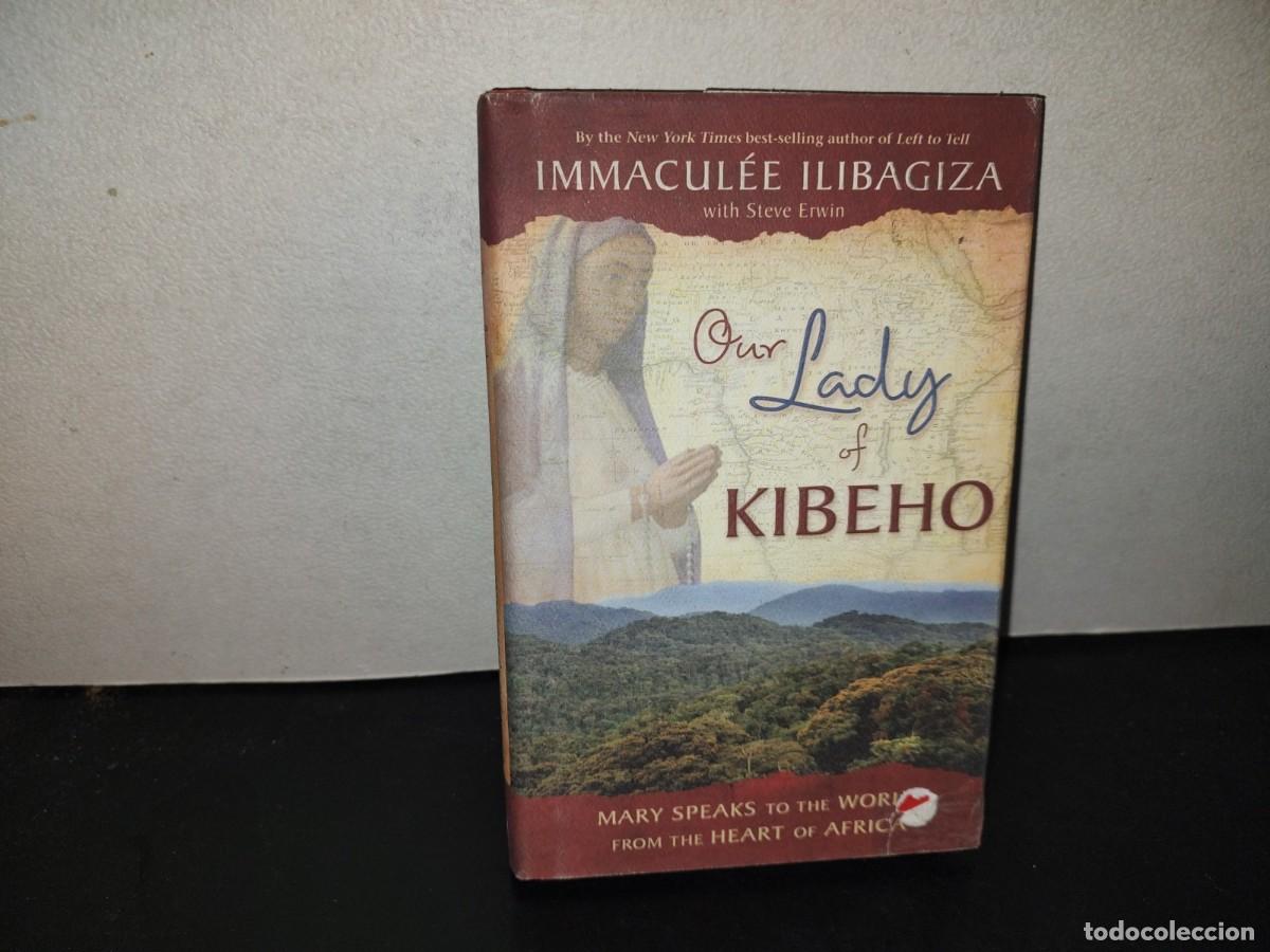 Libros de segunda mano: 197- Our Lady Of Kibeho. Mary Speaks To The World From The Heart Of Africa - Inmacul&eacute;e Ilibagiza