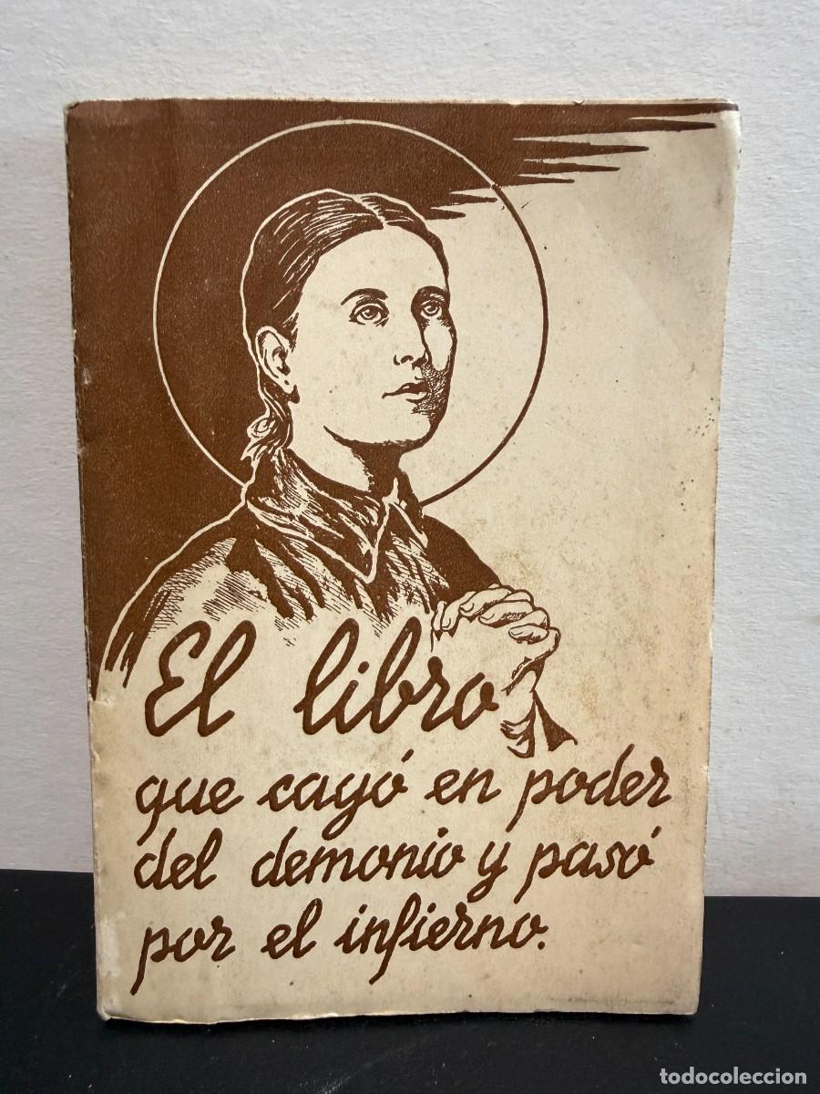 Libros de segunda mano: P. Carlos, C.P. - El Libro Que Cay&oacute; En Poder Del Demonio Y Pas&oacute; Por El Infierno