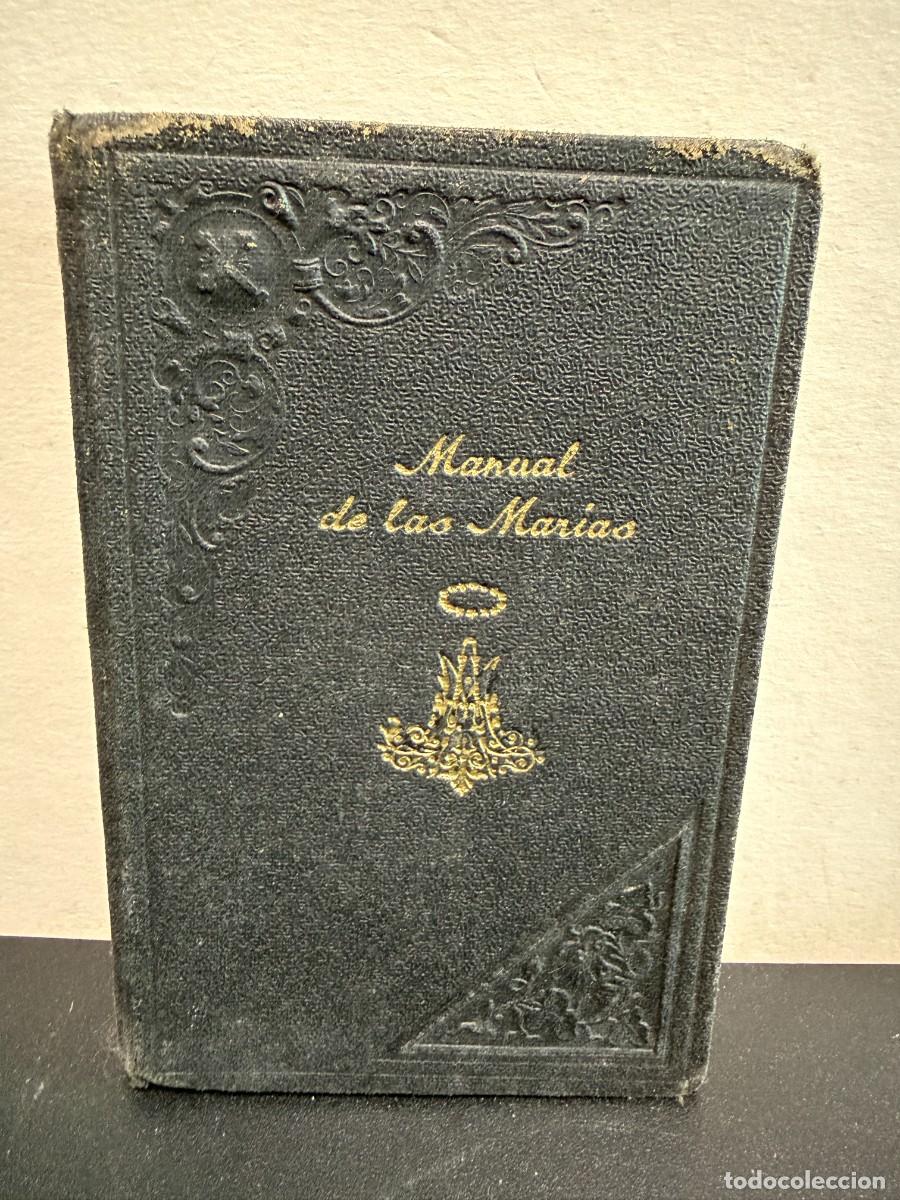 Libros de segunda mano: Manuel Gonz&aacute;lez - Manual De Las Mar&iacute;as De Los Sagrarios-Calvarios (1929)