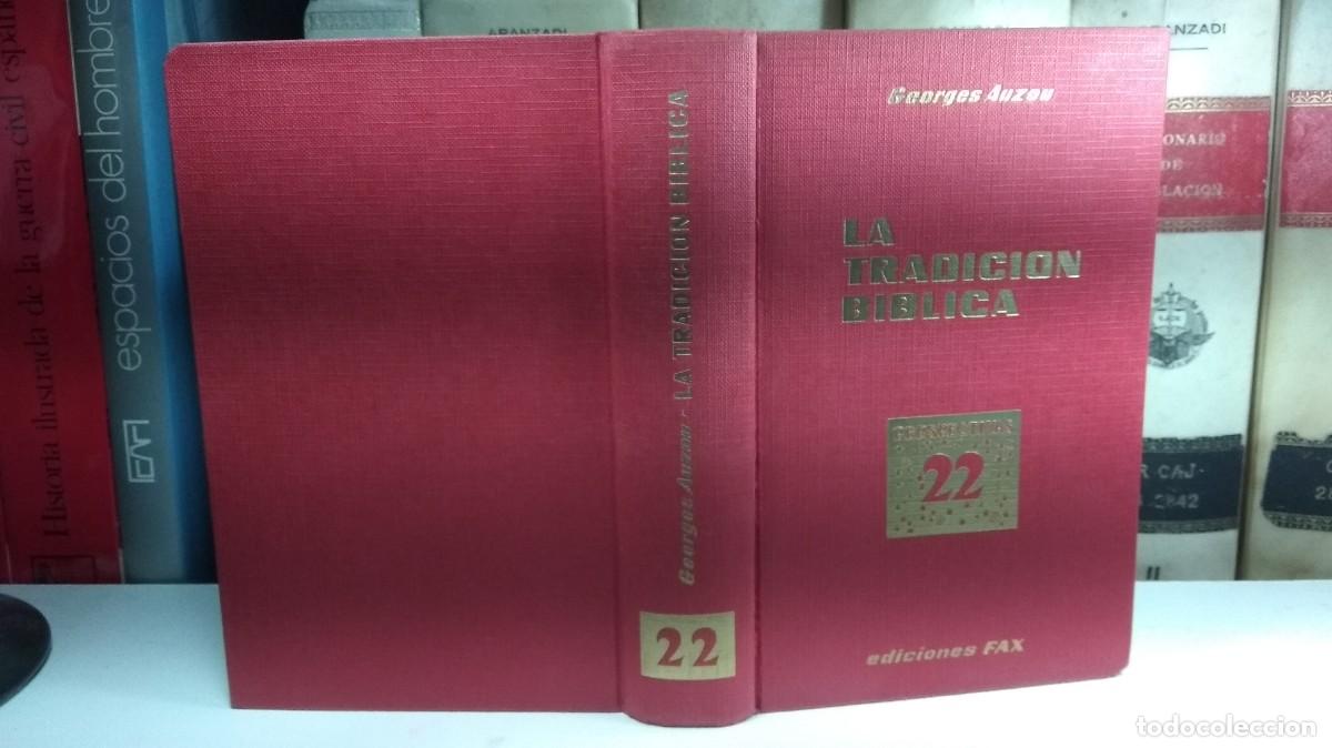 Libros de segunda mano: LA TRADICI&Oacute;N BIBLICA. HISTORIA DE LOS ESCRITOS SAGRADOS DEL PUEBLO DE DIOS. 2&ordf; Ed rev. Georges Auzou