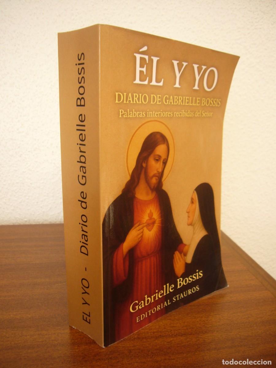 Libros de segunda mano: &Eacute;L Y YO. DIARIO DE GABRIELLE BOSSIS (STAUROS, 2025) NUEVA TRADUCCI&Oacute;N. MUY RARA EDICI&Oacute;N.