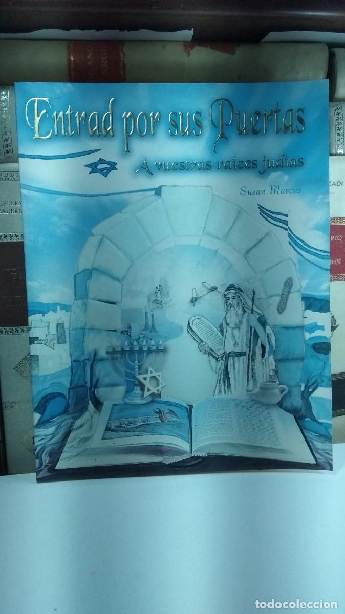 Libros de segunda mano: ENTRAD POR SUS PUERTAS. A VUESTRAS RA&Iacute;CES JUD&Iacute;AS. Susan Marcus. Centro Allon. Israel,