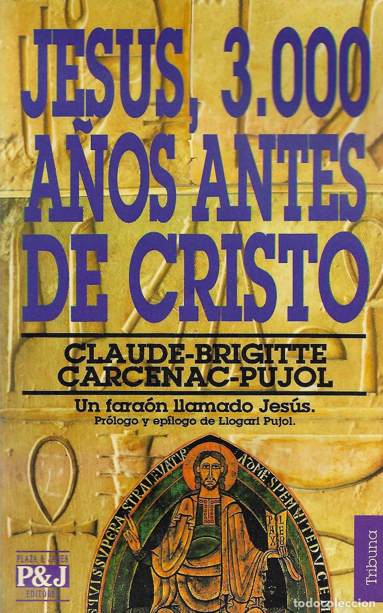 Libros de segunda mano: Religi&oacute;n. Jes&uacute;s 3.000 a&ntilde;os antes de Cristo. Un fara&oacute;n llamado Jes&uacute;s