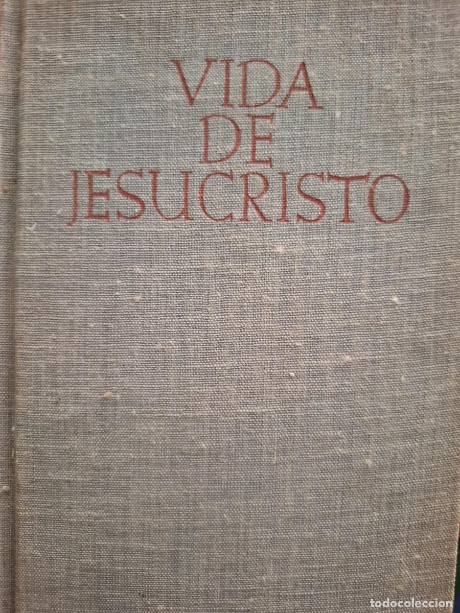 Libros de segunda mano: vida de nuestro se&ntilde;or Jesucristo Rvdo P Andr&eacute;s Fern&aacute;ndez Truyols S I
