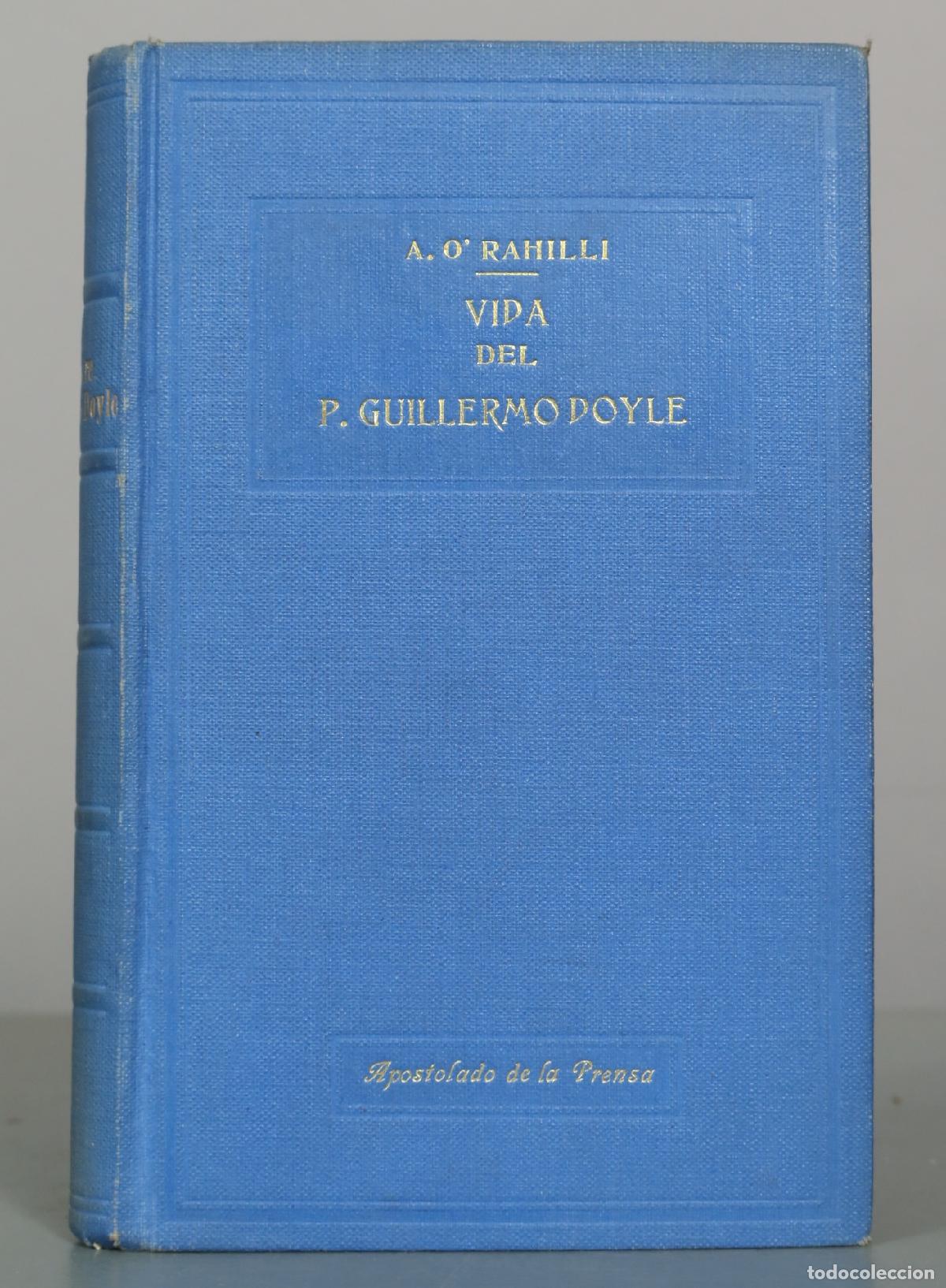 Libros de segunda mano: VIDA DEL P. GUILLERMO DOYLE S. J. (1873-1917) O'Rahilly