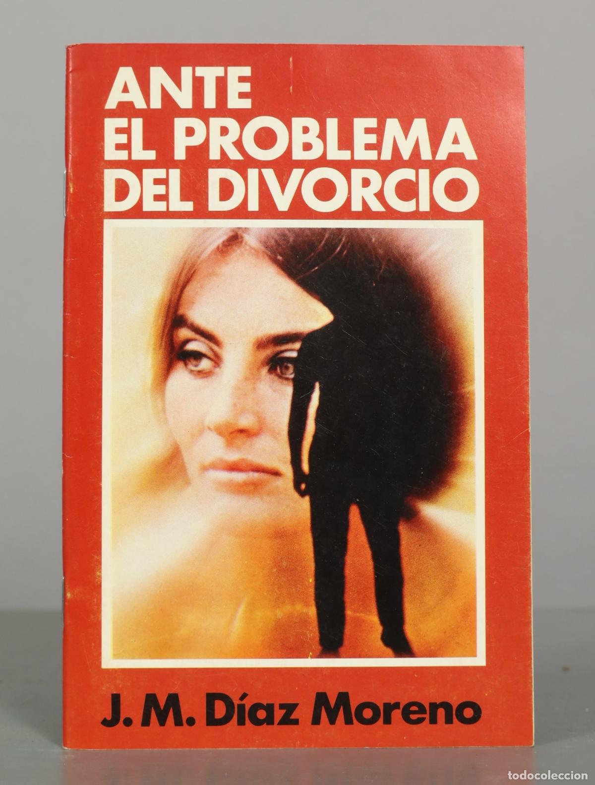 Libros de segunda mano: Ante el problema del divorcio - J. M. D&iacute;az Moreno - Biblioteca de Autores Cristianos