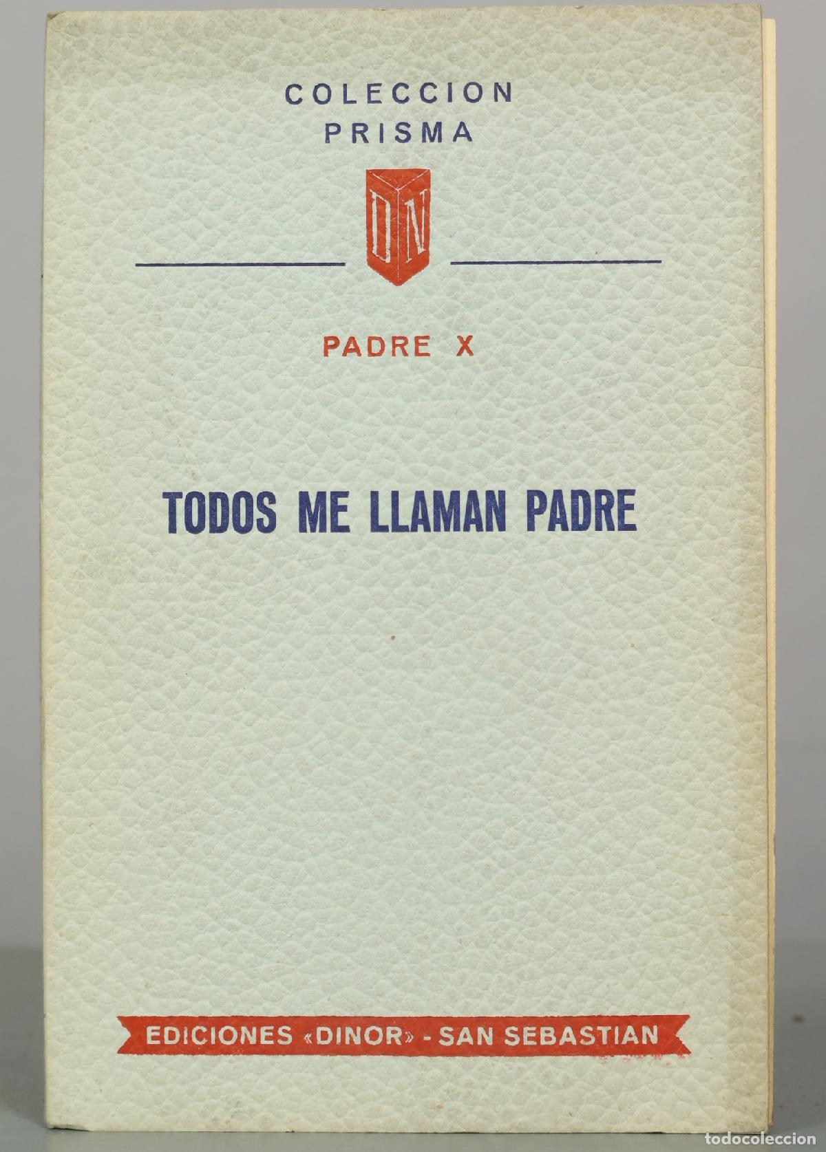 Libros de segunda mano: Todos me llaman padre - Padre X - Ediciones Dinor