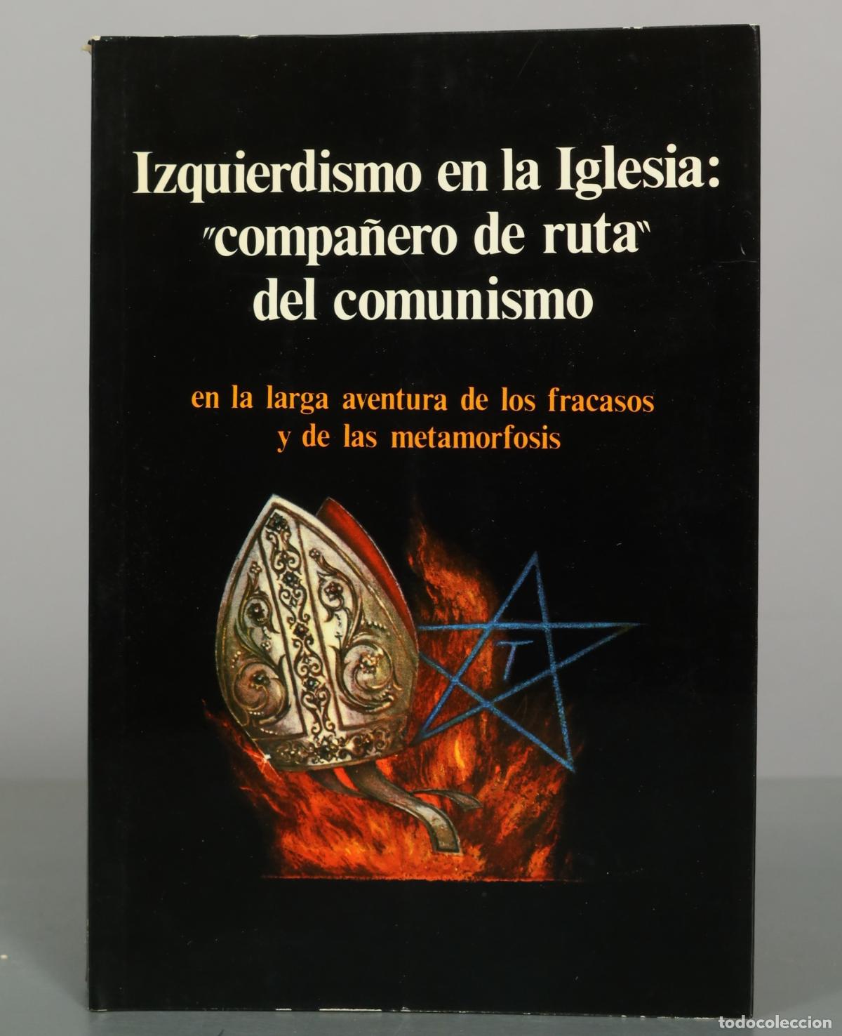 Libros de segunda mano: Izquierdismo en la Iglesia: compa&ntilde;ero de ruta del comunismo