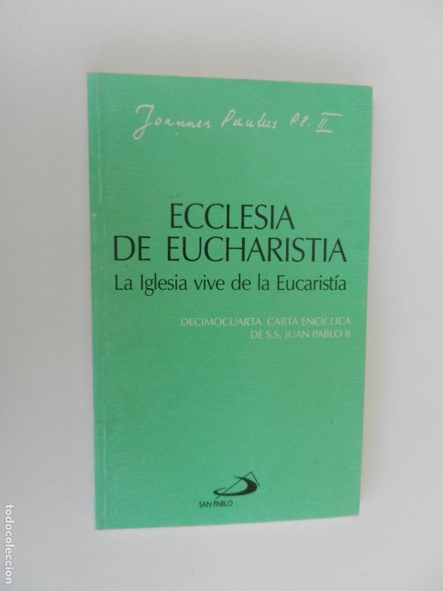 Libros de segunda mano: ECCLESIA DE EUCARISTIA - LA IGLESIA VIVE DE LA EUCARISTIA - DECIMO CARTA DE S.S. JUAN PABLO II-2003
