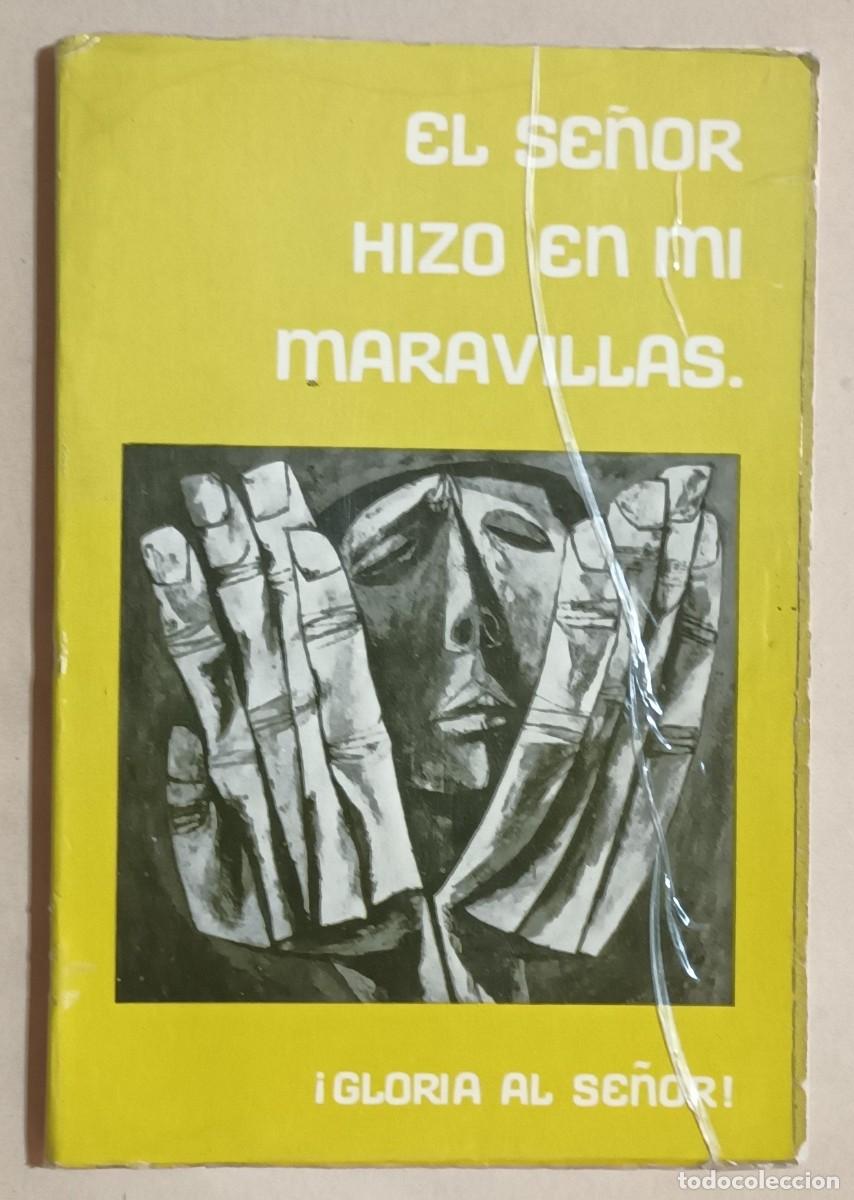 Libros de segunda mano: EL SE&Ntilde;OR HIZO EN M&Iacute; MARAVILLAS &iexcl;GLORIA AL SE&Ntilde;OR!