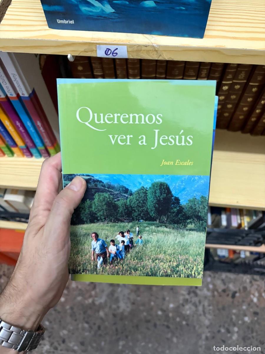 Libros de segunda mano: 06 Queremos ver a Jes&uacute;s, Joan Escales, Umbriel