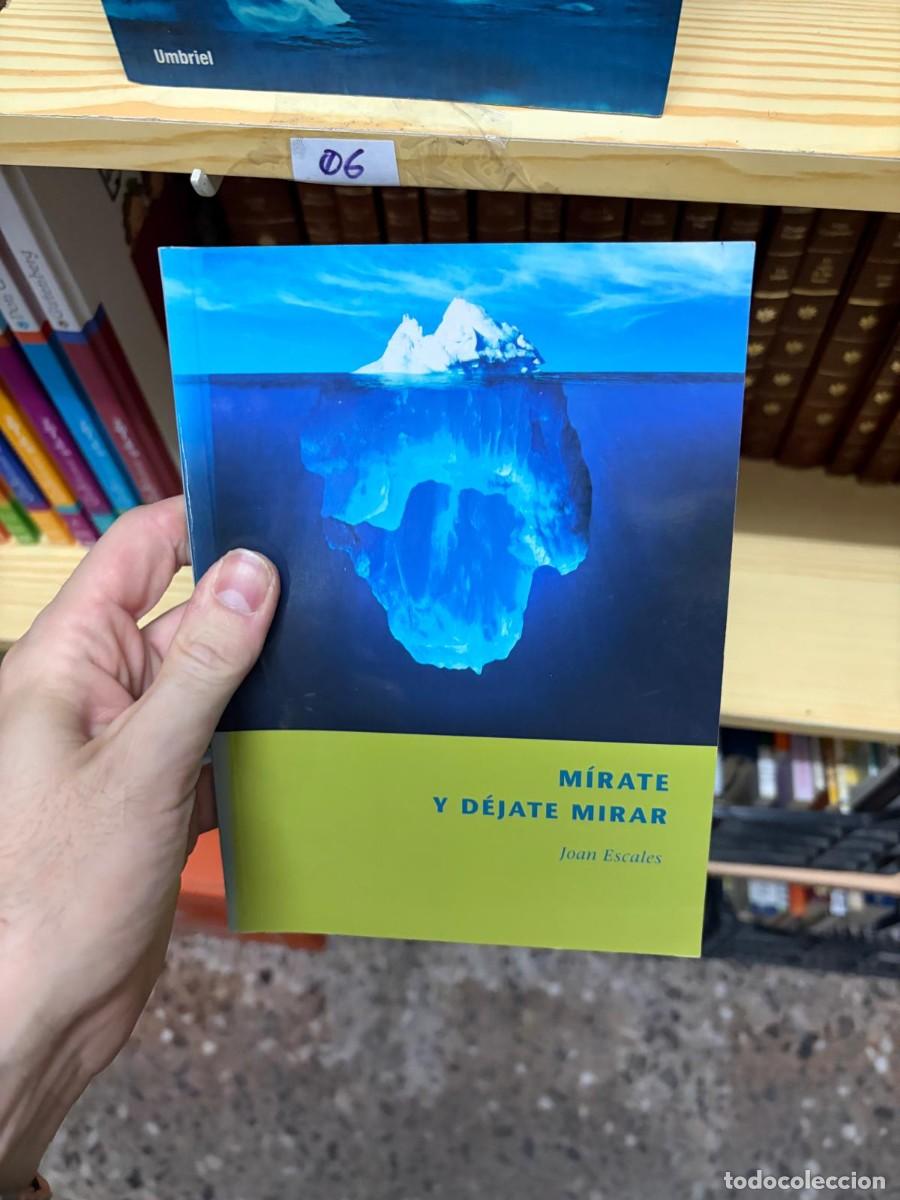 Libros de segunda mano: 06 M&iacute;rate y d&eacute;jate mirar, Joan Escales, Umbriel