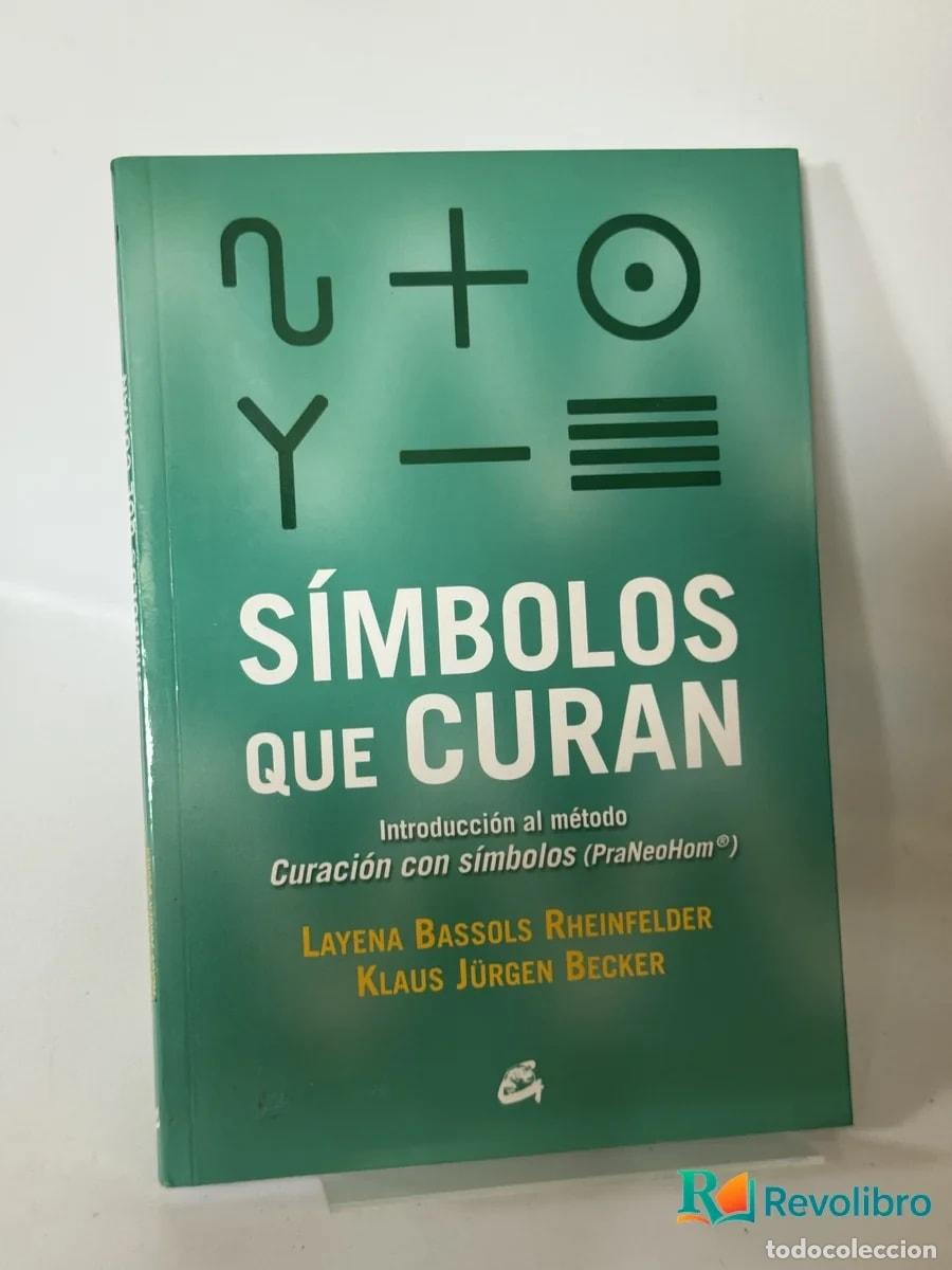 Libros de segunda mano: S&iacute;mbolos Que Curan - Layena Bassols Rheinfeilder Klaus J&uuml;rgen Becker