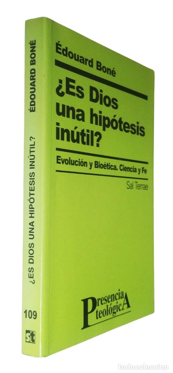 Libros de segunda mano: &iquest;ES DIOS UNA HIP&Oacute;TESIS IN&Uacute;TIL? / &Eacute;DOUARD BON&Eacute;. SAL TERRE. MUY BUEN ESTADO.