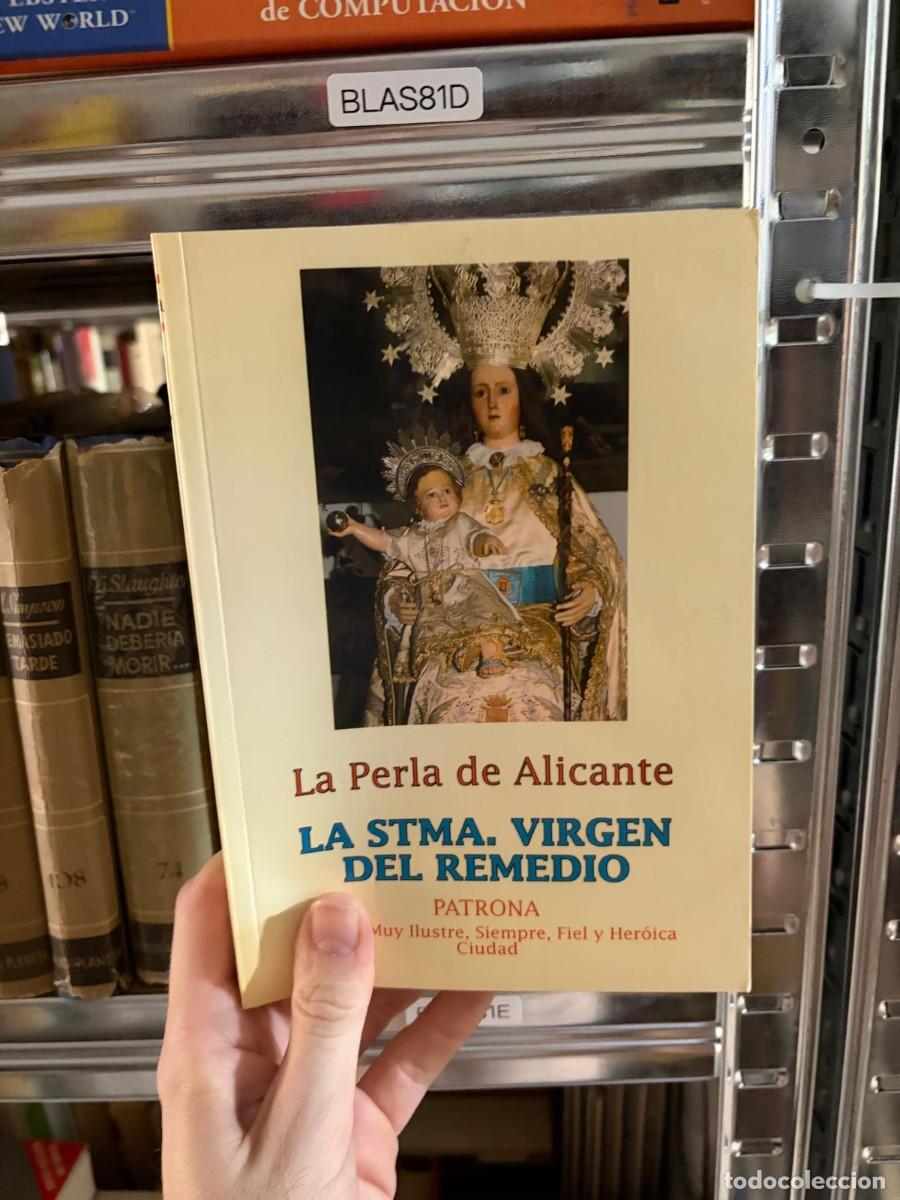 Libros de segunda mano: BLAS81D Modesto N&aacute;jera L&oacute;pez de Tejada La Perla de Alicante. La Stma. Virgen del Remedio