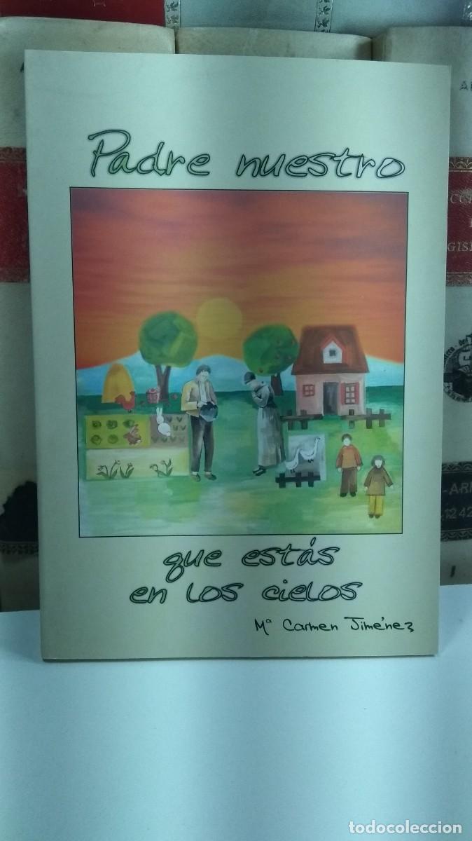 Second hand books: PADRE NUESTRO QUE EST&Aacute;S EN LOS CIELOS. M&ordf; Carmen Jim&eacute;nez. Editorial Remar, 2004. 2&ordf; Ed.
