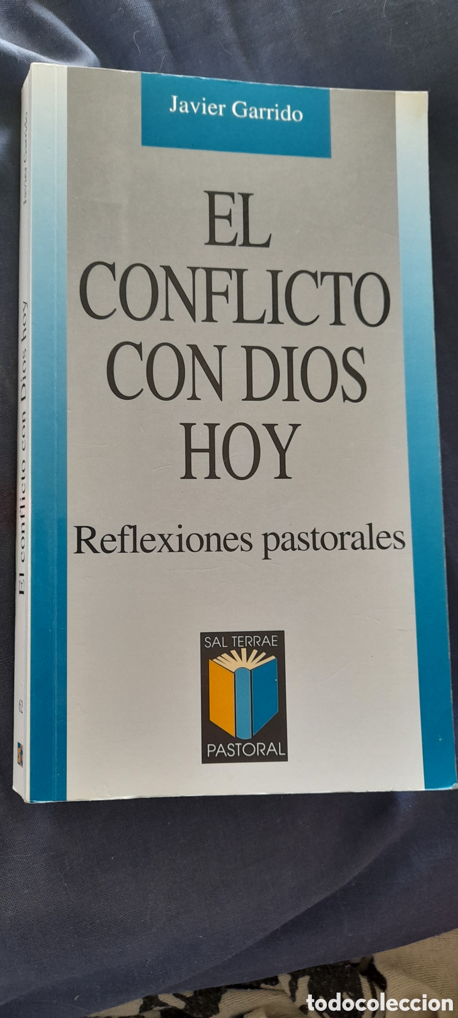 Libros de segunda mano: El conflicto con Dios hoy. Reflexiones pastorales. Javier Garrido