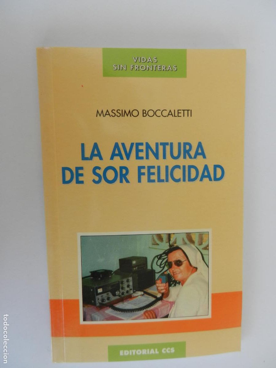 Libros de segunda mano: LA AVENTURA DE SOR FELICIDAD - MASSIMO BOCCALETTI - EDITORIAL CCS -1996-VIDAS SIN FRONTERAS.