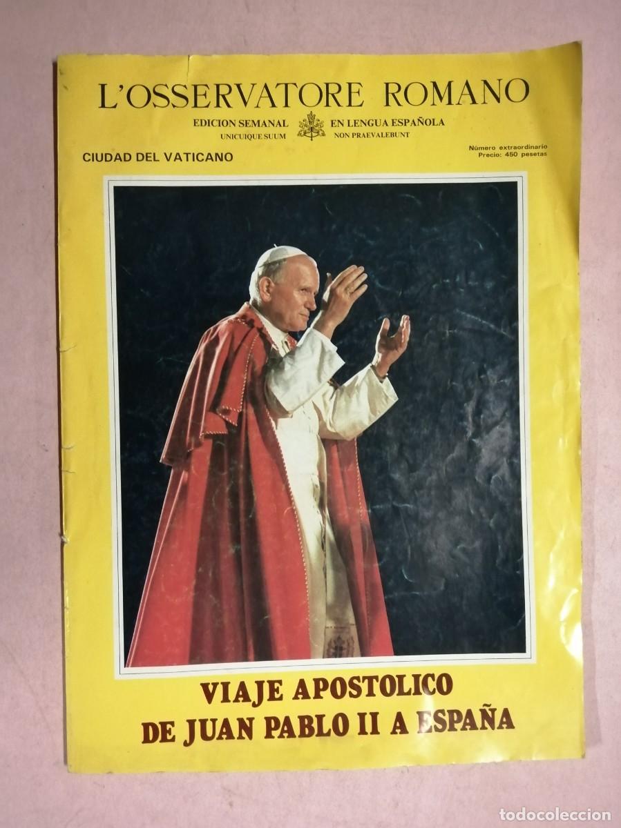 Libros de segunda mano: L' OSSERVATORE ROMANO. VIAJE APOSTOLICO DE JUAN PABLO II A ESPA&Ntilde;A